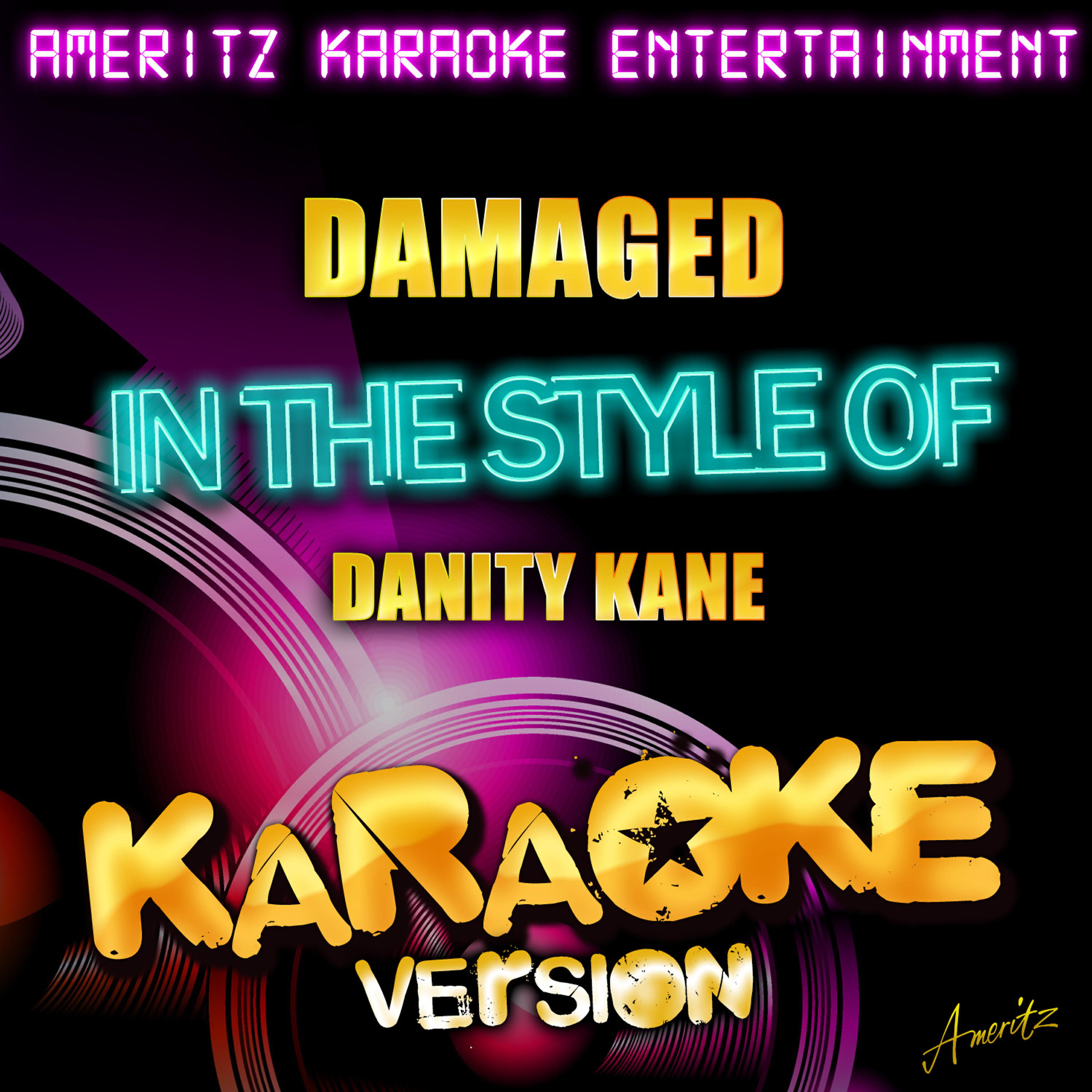 Ameritz Karaoke Entertainment - Damaged (In the Style of Danity Kane) [Karaoke Version]