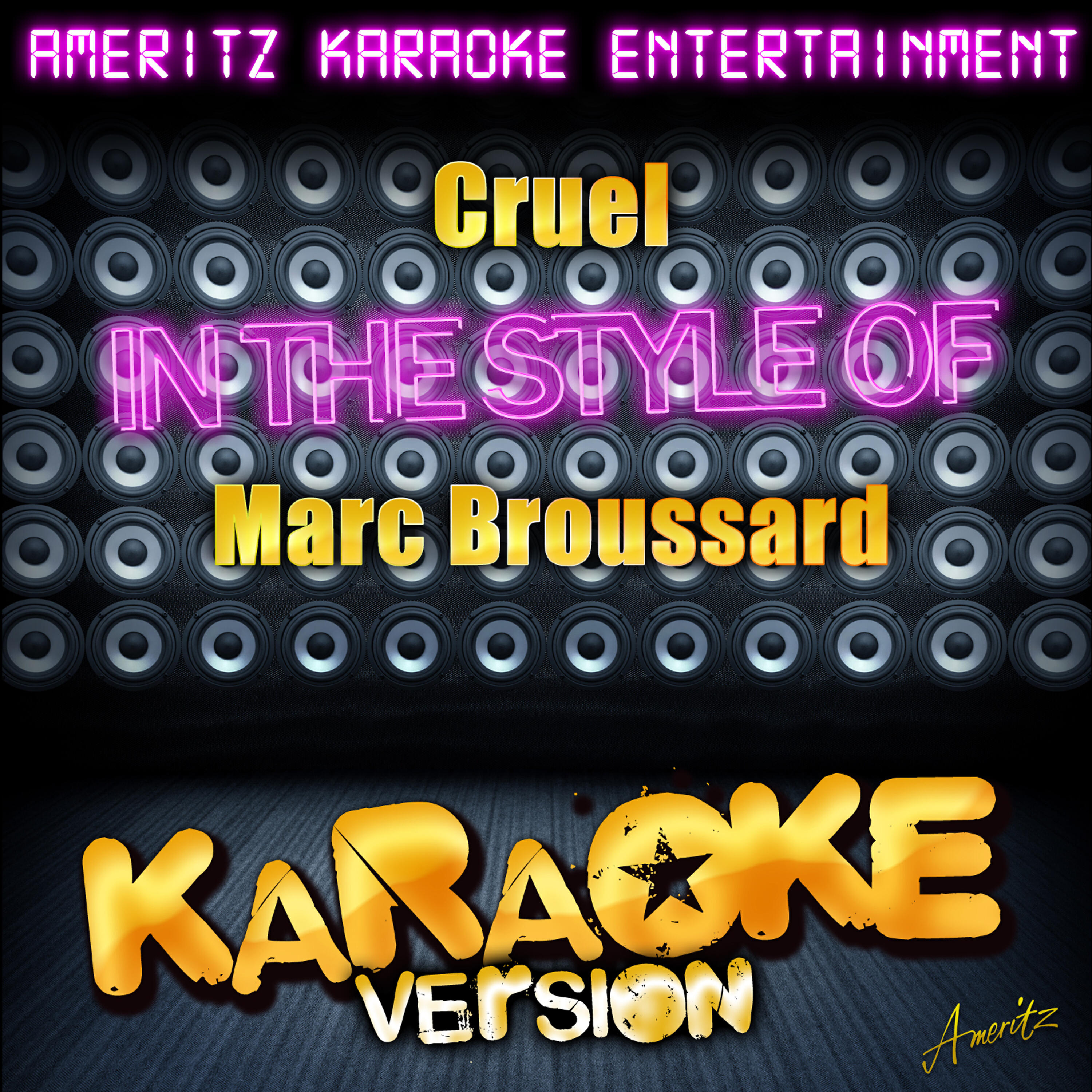Ameritz Karaoke Entertainment - Cruel (In the Style of Marc Broussard) [Karaoke Version]