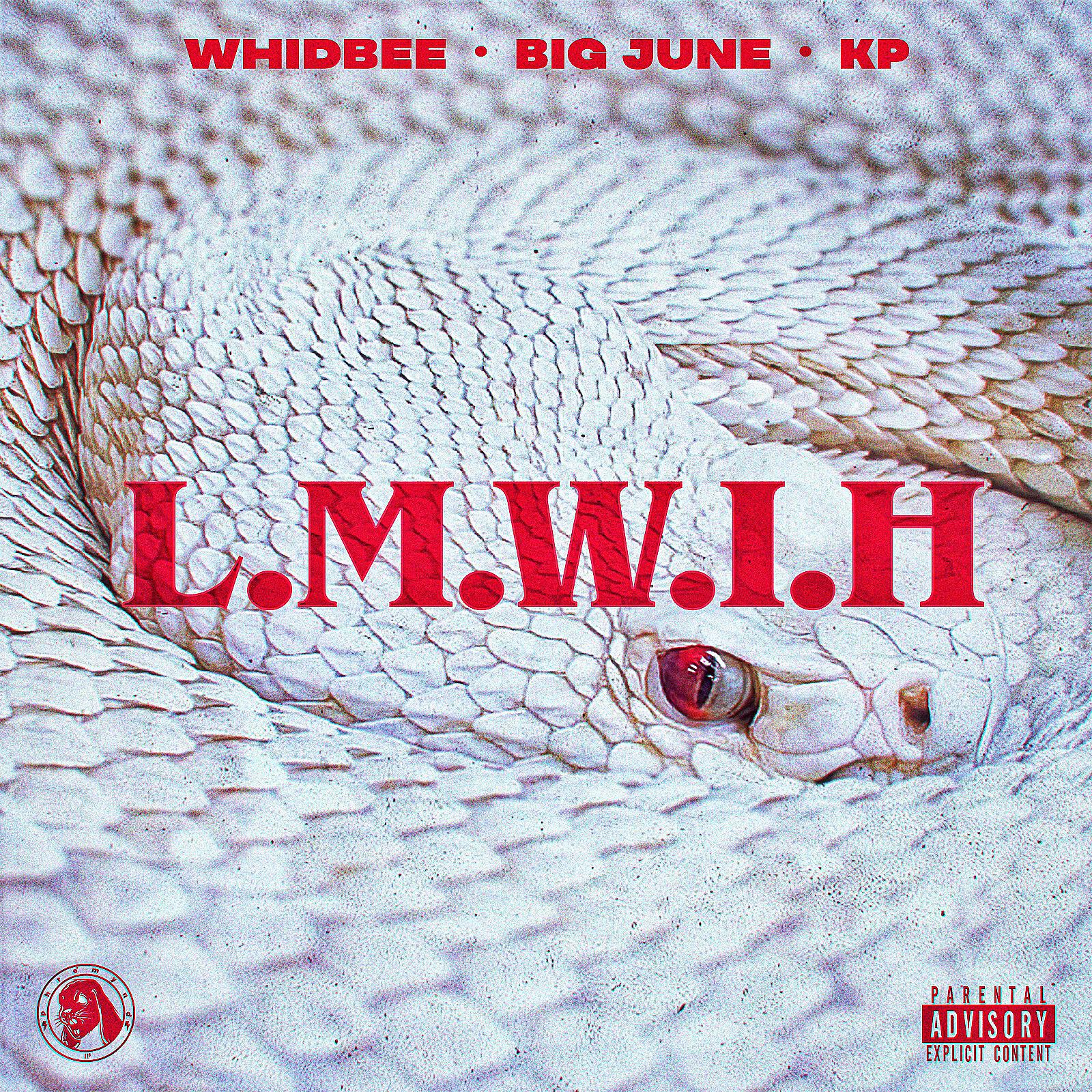 Whidbee - L.M.W.I.H (feat. Big June & KP)