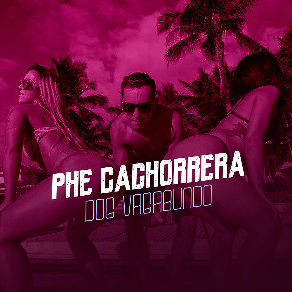 MC Phe Cachorrera - Dog Vagabundo