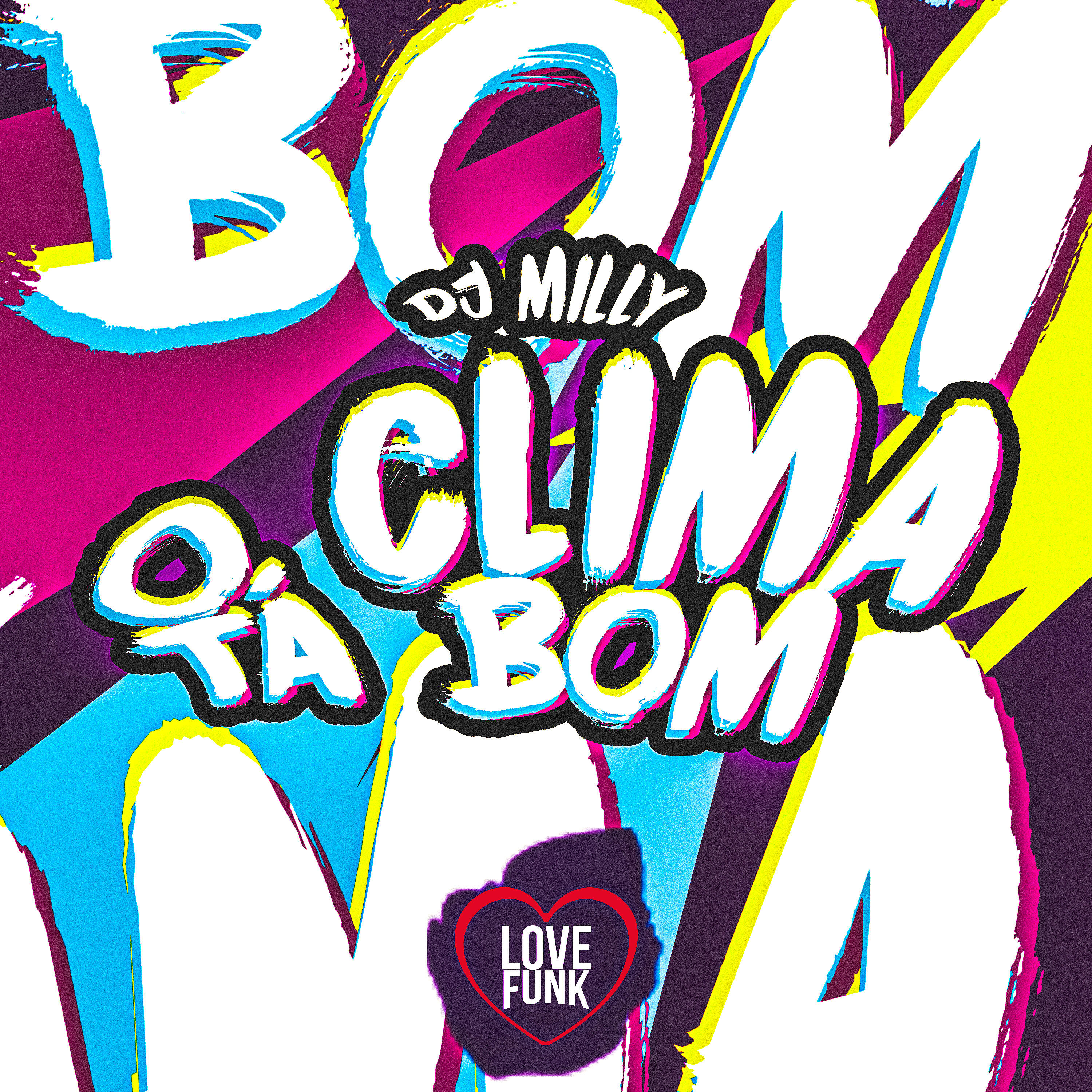 DJ Milly - O Clima Ta Bom