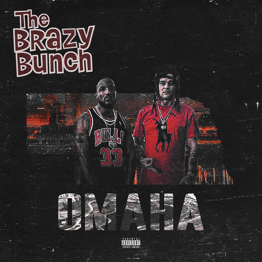 The Brazy Bunch - Omaha