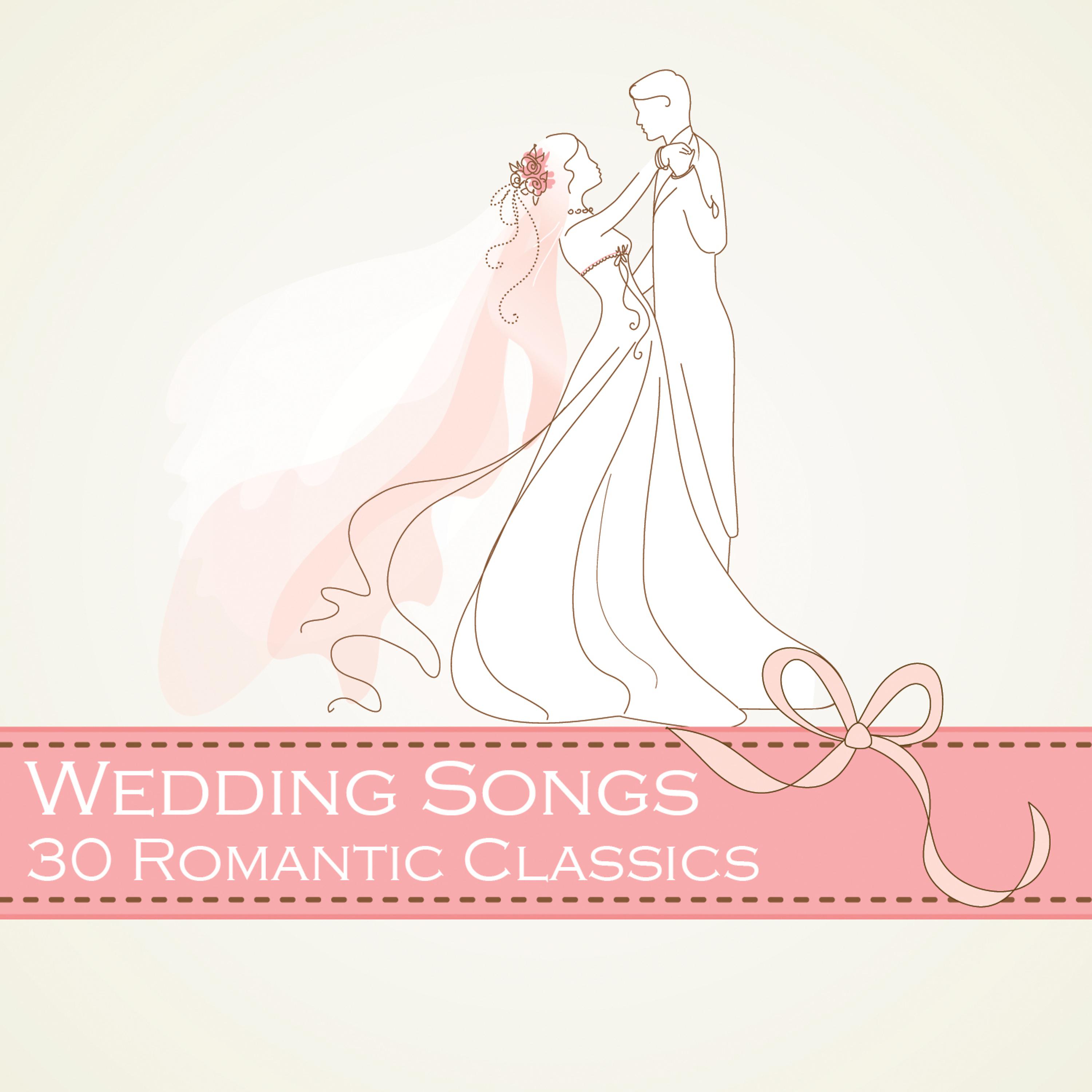 Постер альбома Wedding Songs: 30 Romantic Classics