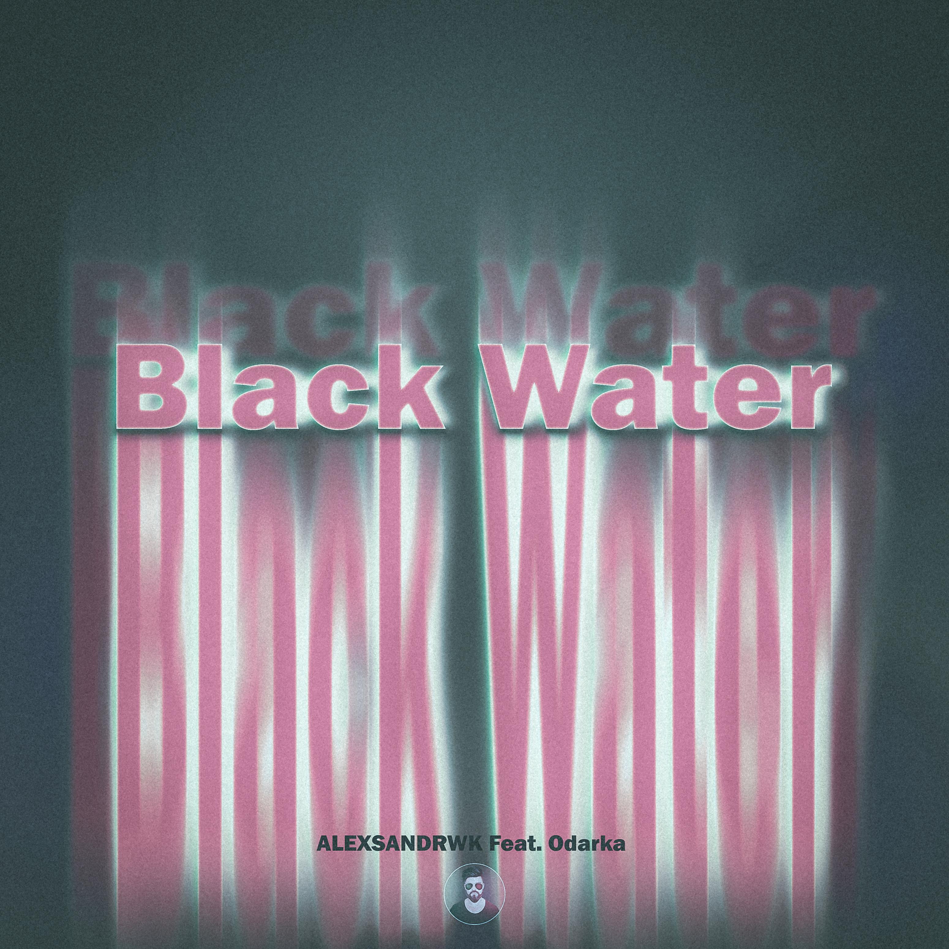 Постер альбома Black Water (feat. Odarka)