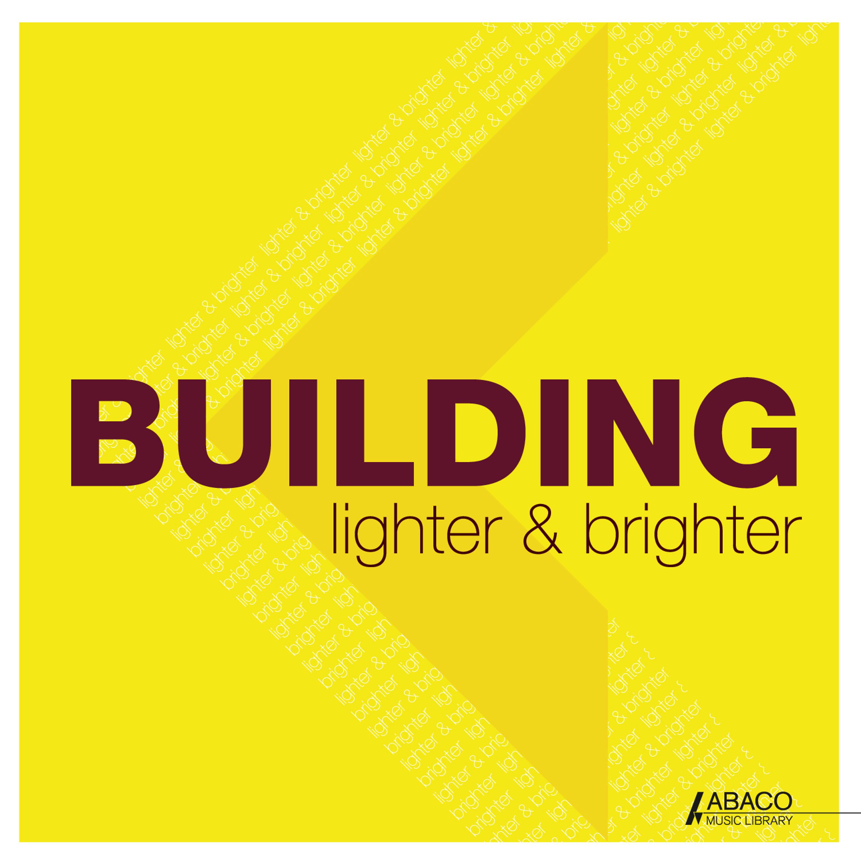 Постер альбома Building - Lighter & Brighter