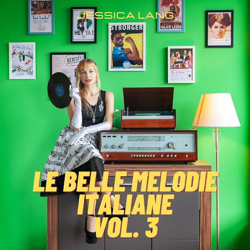 Постер альбома Le belle melodie italiane, Vol. 3