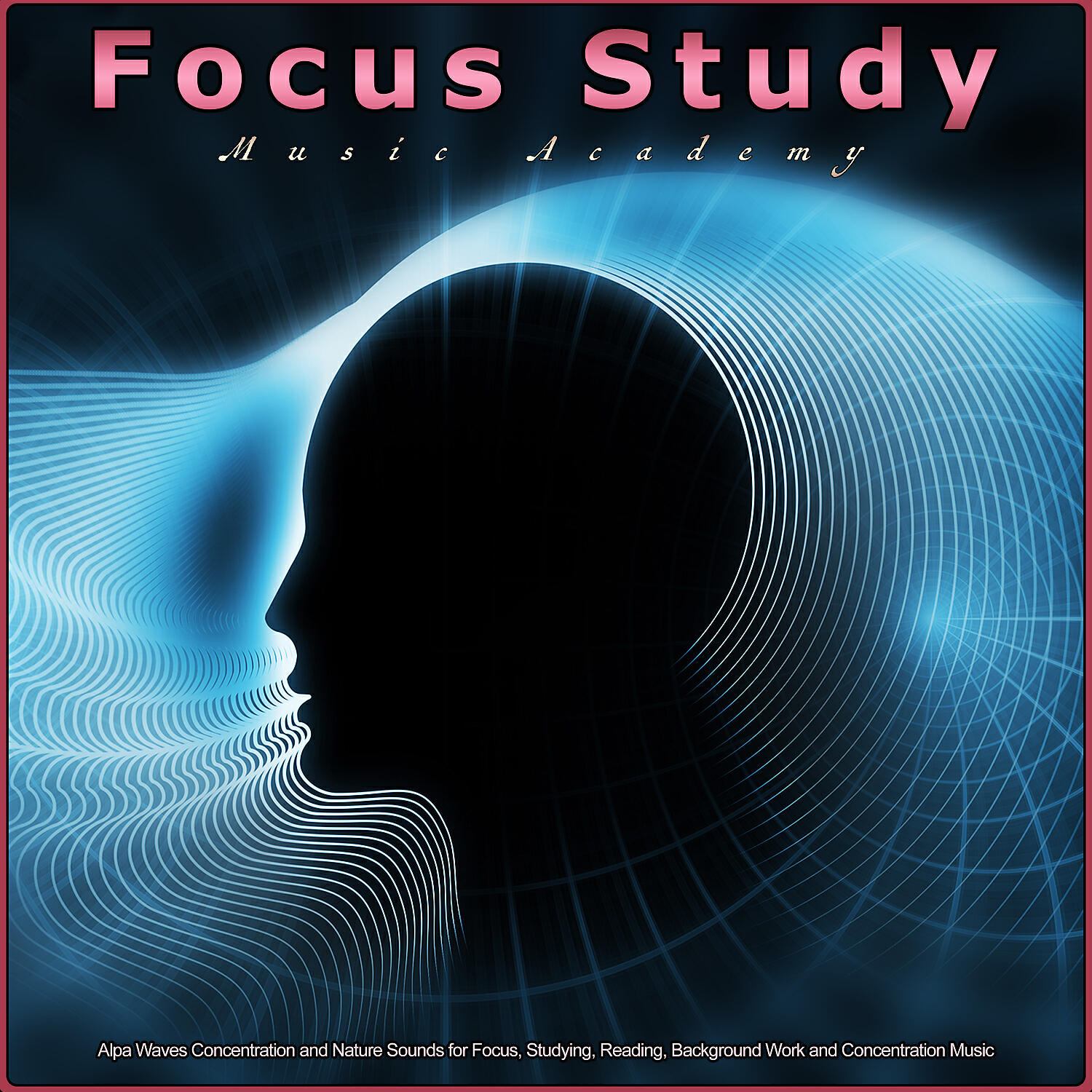 Focus Study Music Academy - Study Alpha Waves