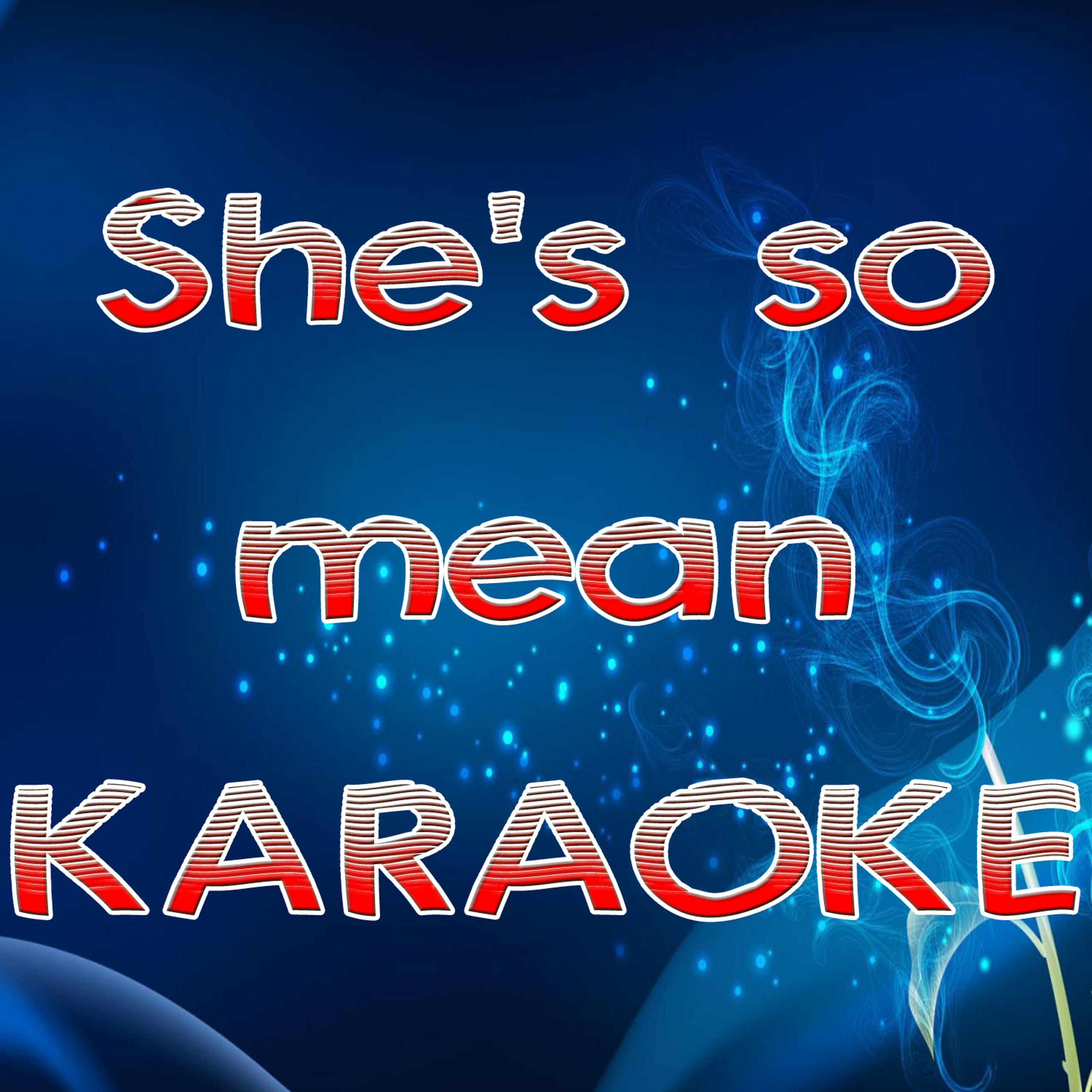 Karaoke Hits Band - She's So Mean (In the Style of Matchbox Twenty) [Karaoke Version]