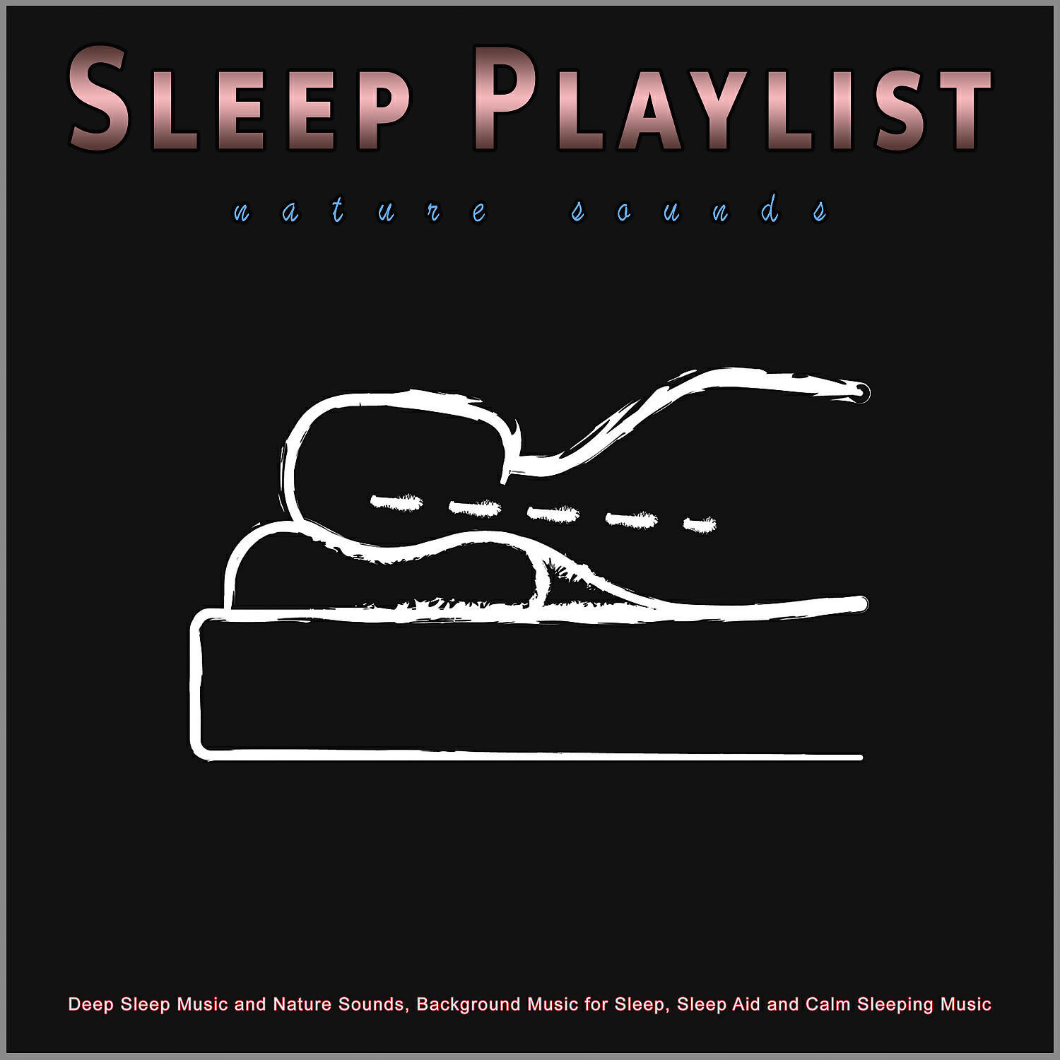Sleeping Music - Soft Deep Sleep Music