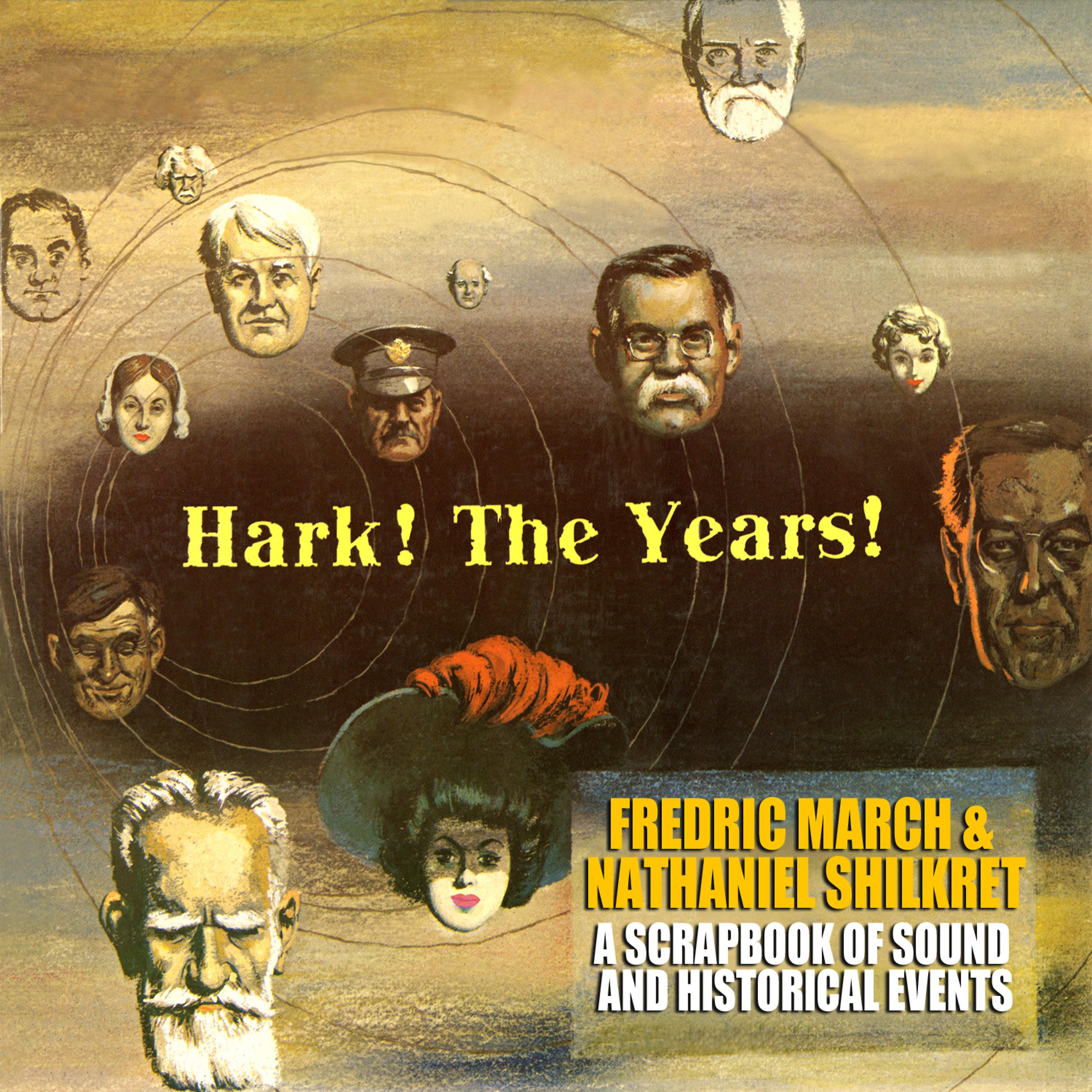 Постер альбома Hark! The Years! A Scrapbook of Sound and Historical Events