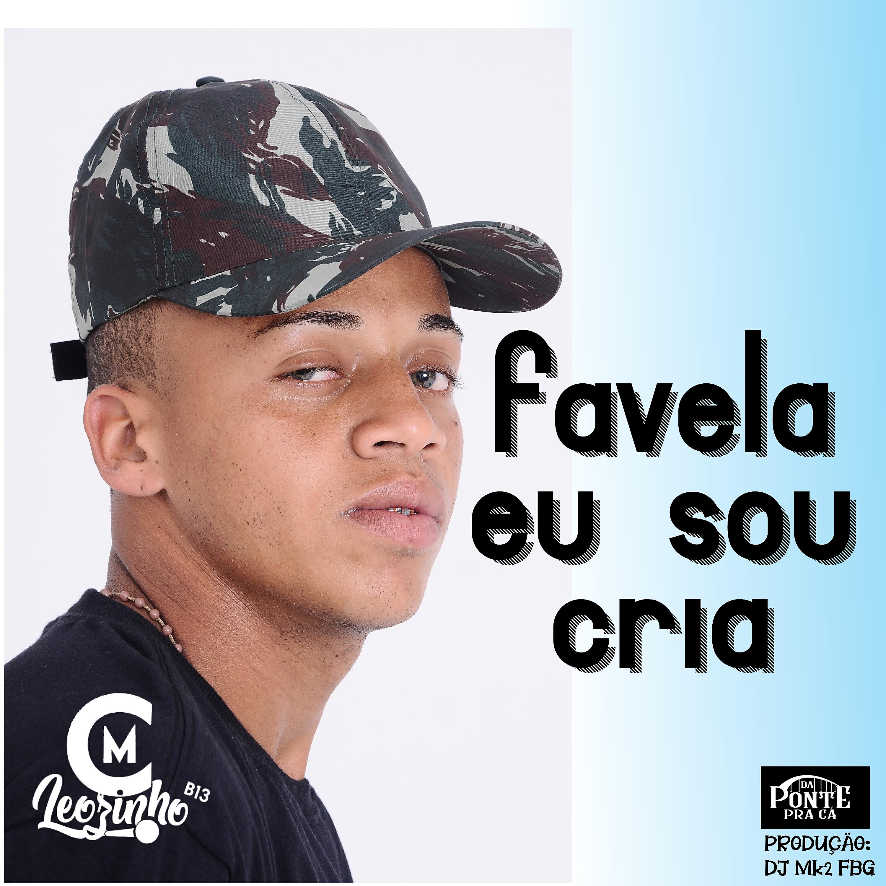 MC Leozinho B13 - Favela Eu Sou Cria