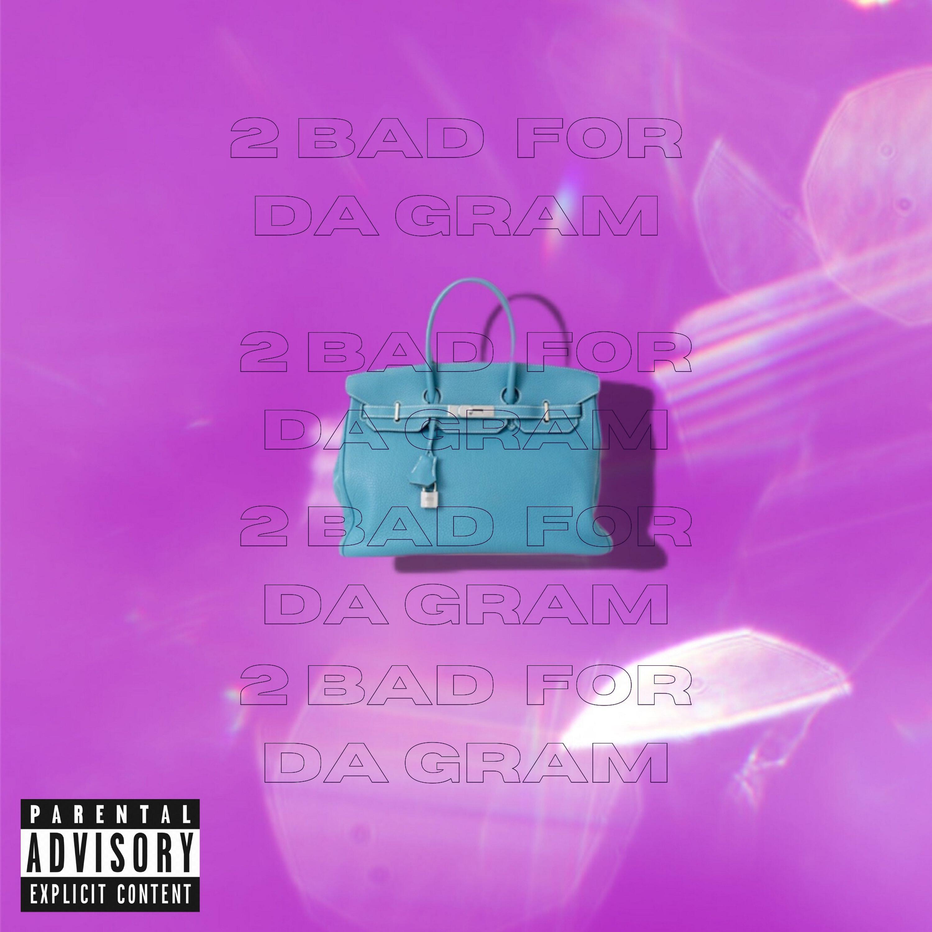 London Future - 2 Bad for Da Gram