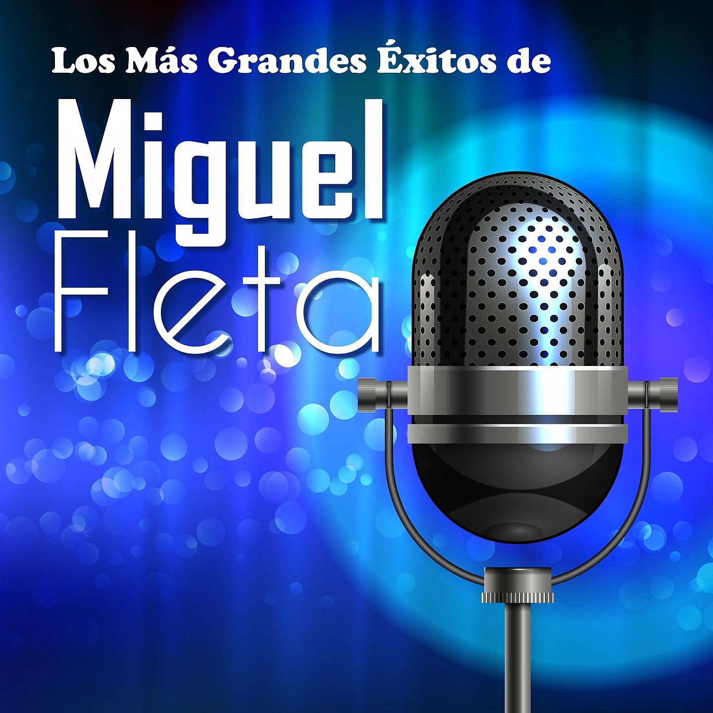 Постер альбома Los Mas Grandes Éxitos de Miguel Fleta