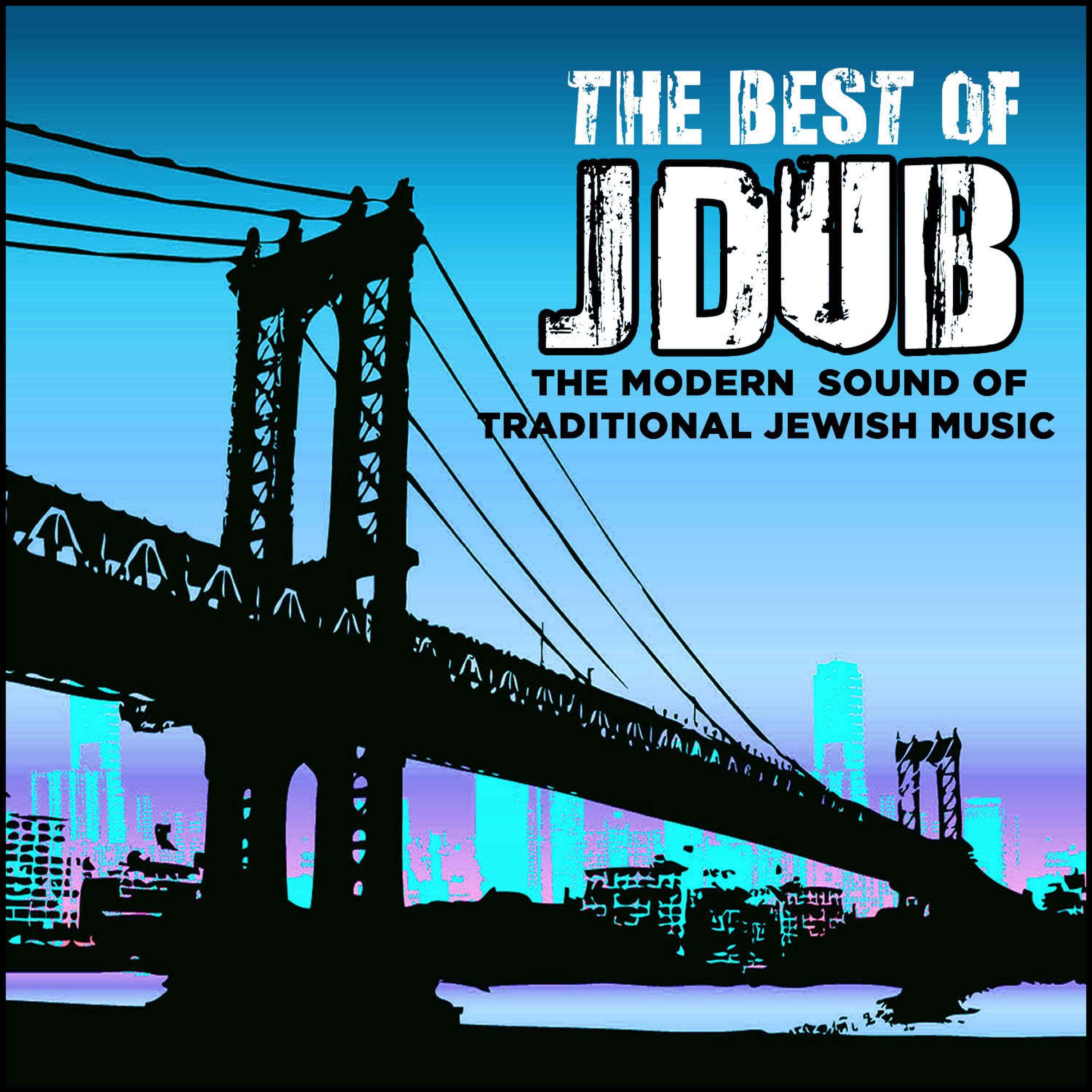 Постер альбома The Best of Jdub: The Modern Sound of Traditional Jewish Music