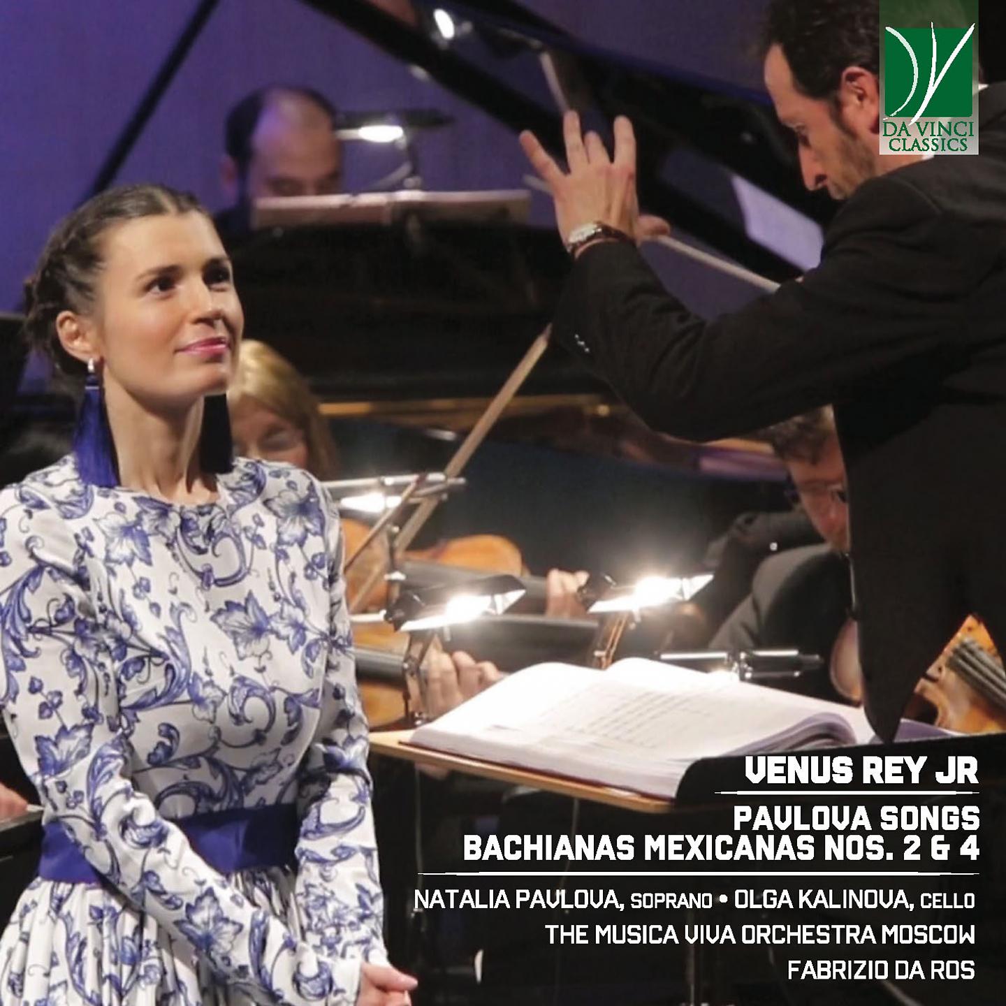 Постер альбома Venus Rey Jr: Pavlova Songs, Bachianas Mexicanas Nos. 2 & 4