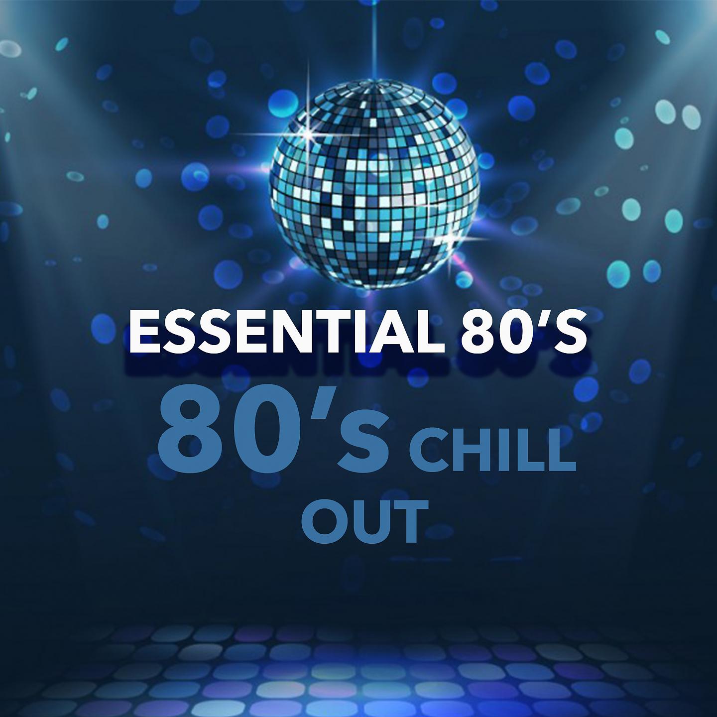 Постер альбома Essential 80's Chill Out
