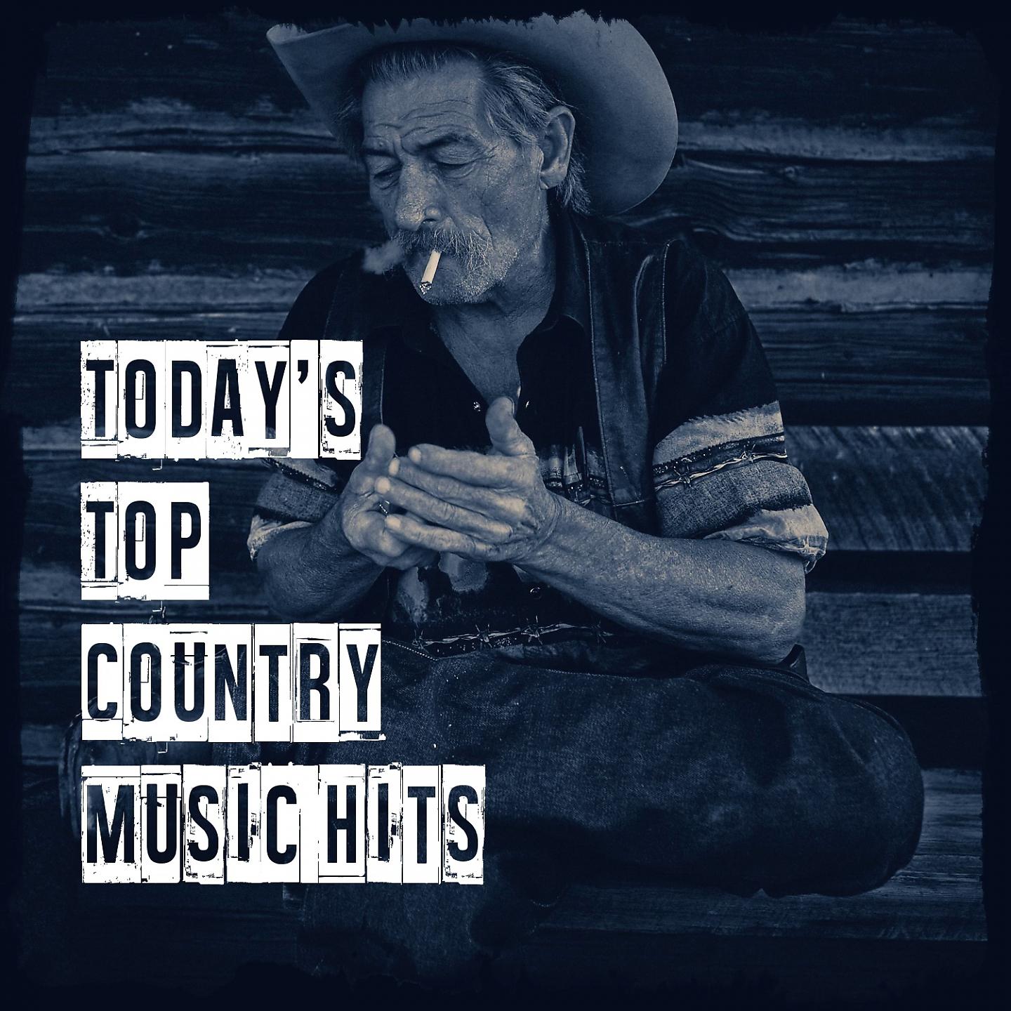 Постер альбома Today's Top Country Music Hits