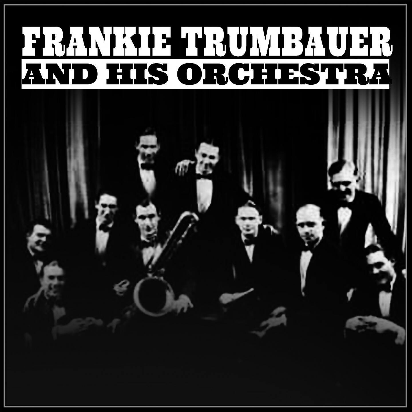 Постер альбома Frankie Trumbauer and His Orchestra