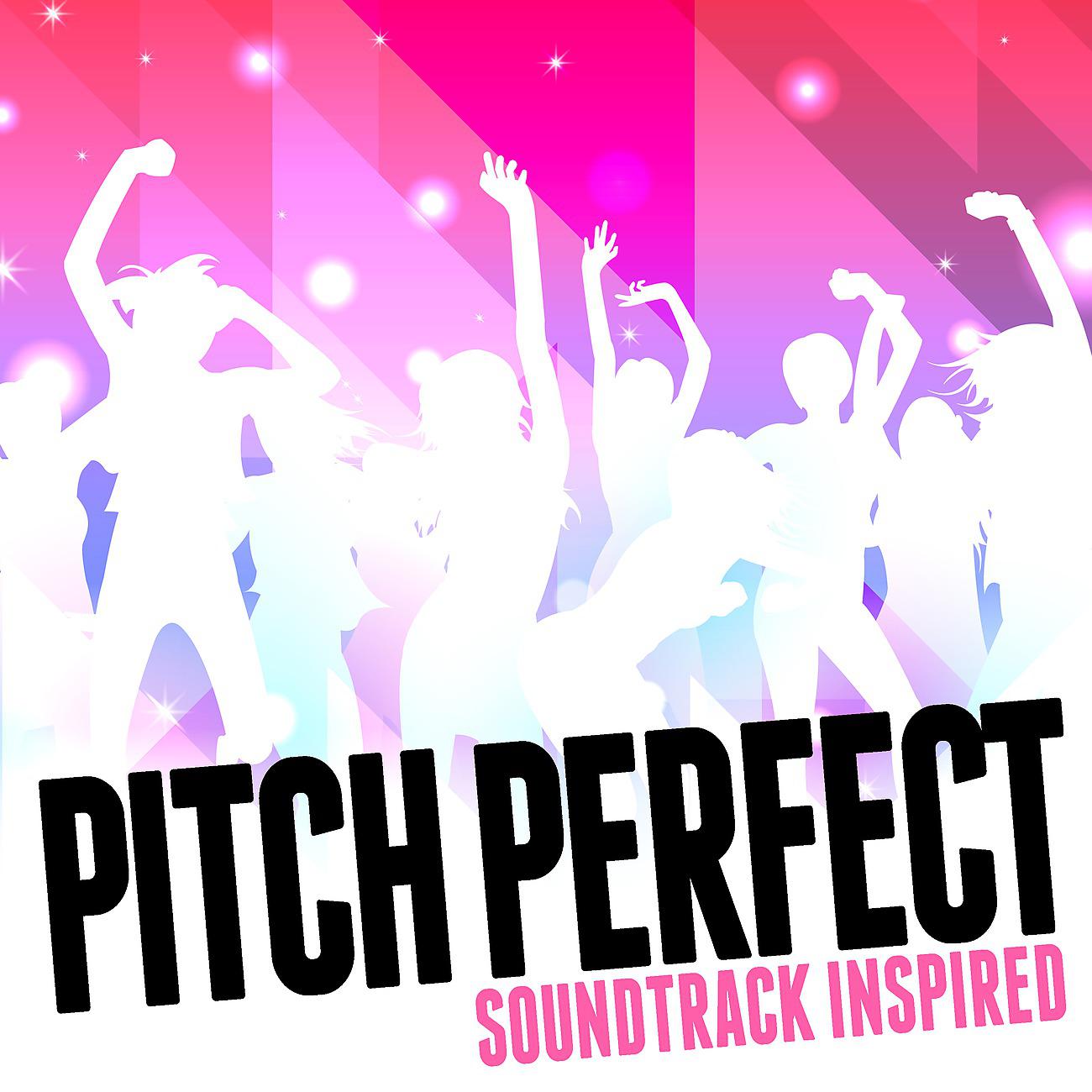 Постер альбома Pitch Perfect (Soundtrack Inspired)