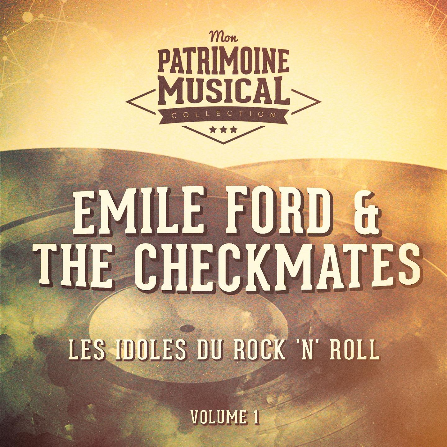 Постер альбома Les idoles du rock 'n' roll : Emile Ford & The Checkmates, Vol. 1