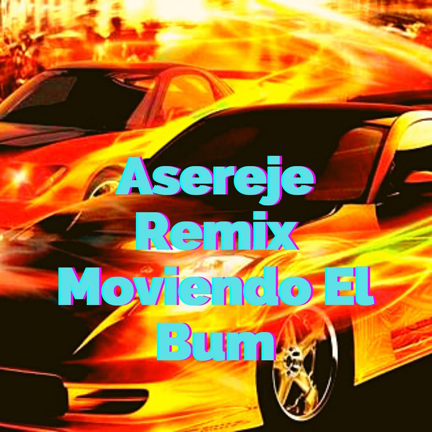 Постер альбома Asereje Remix Moviendo El Bum