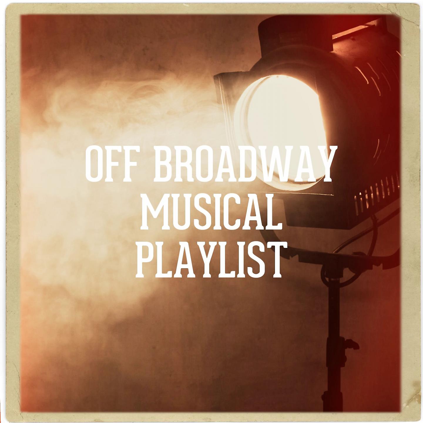 Постер альбома Off Broadway Musical Playlist