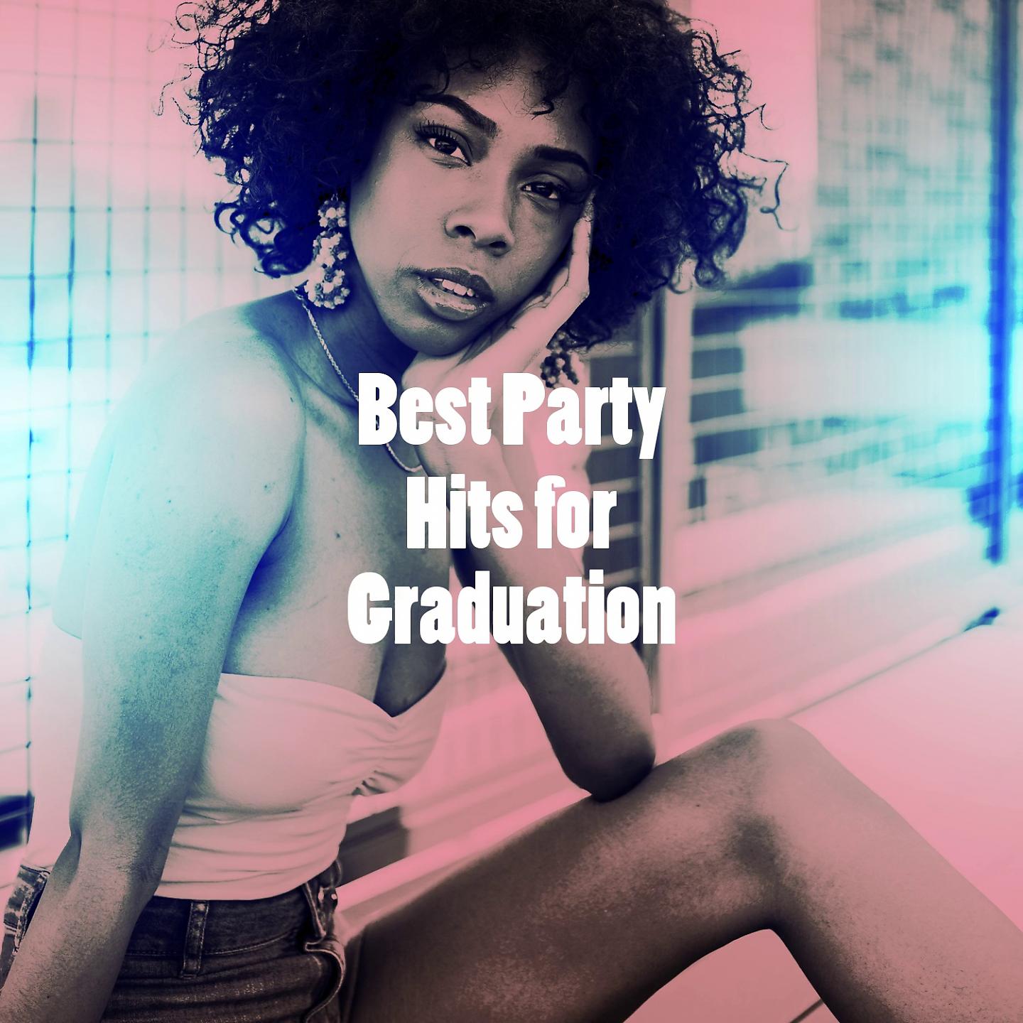 Постер альбома Best Party Hits for Graduation