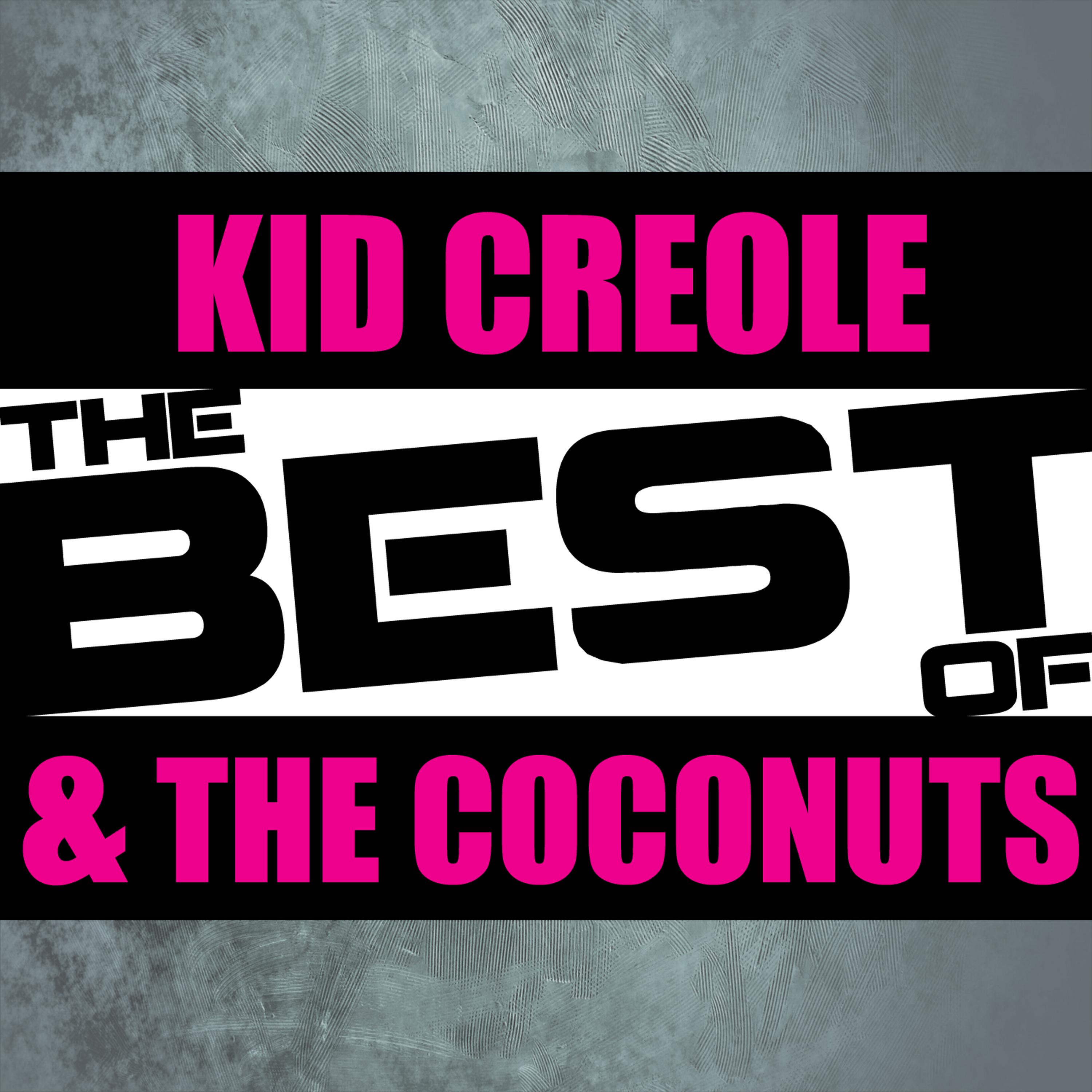 Постер альбома The Best of Kid Creole & The Coconuts