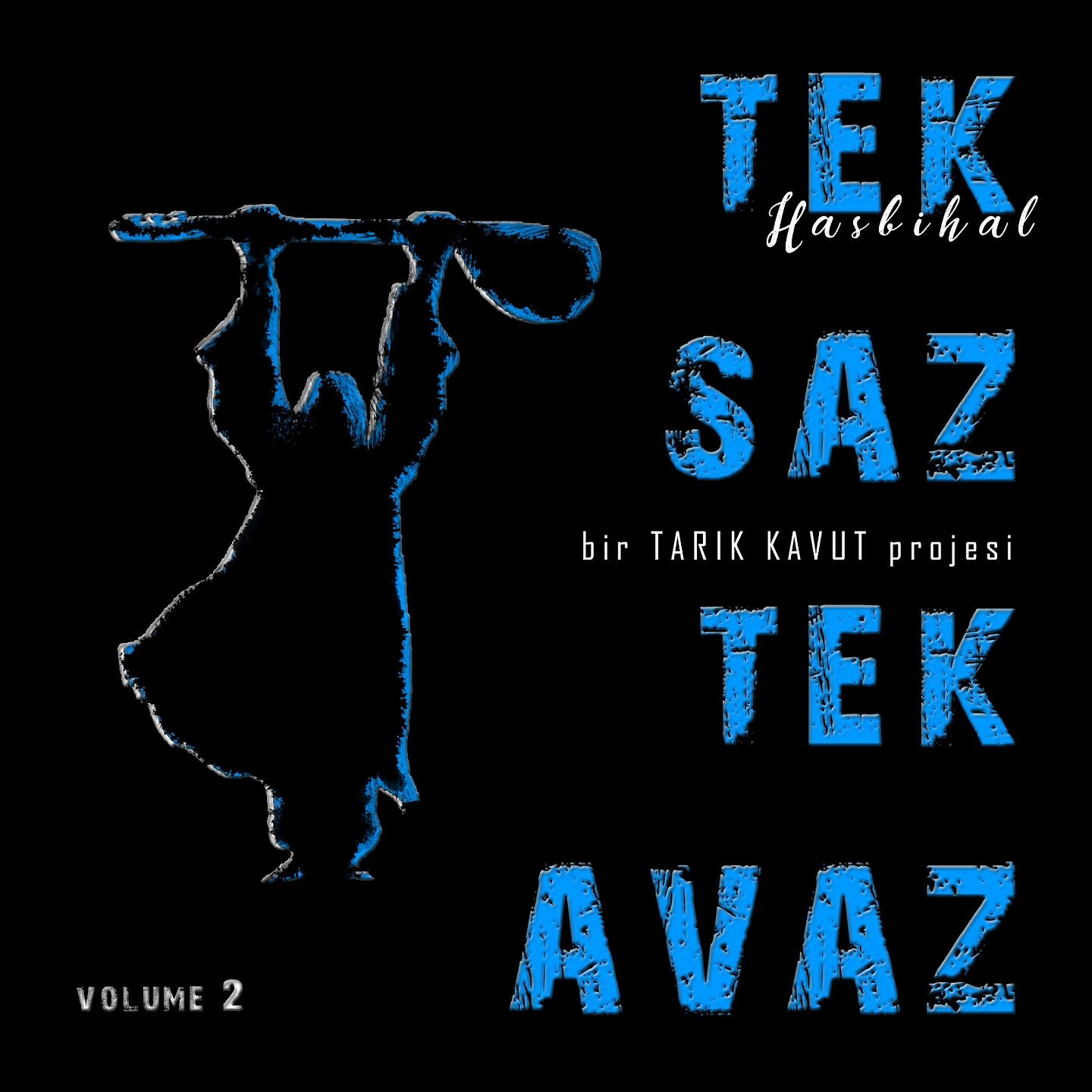 Tek Saz Tek Avaz - Çiçekten Harman Olmaz