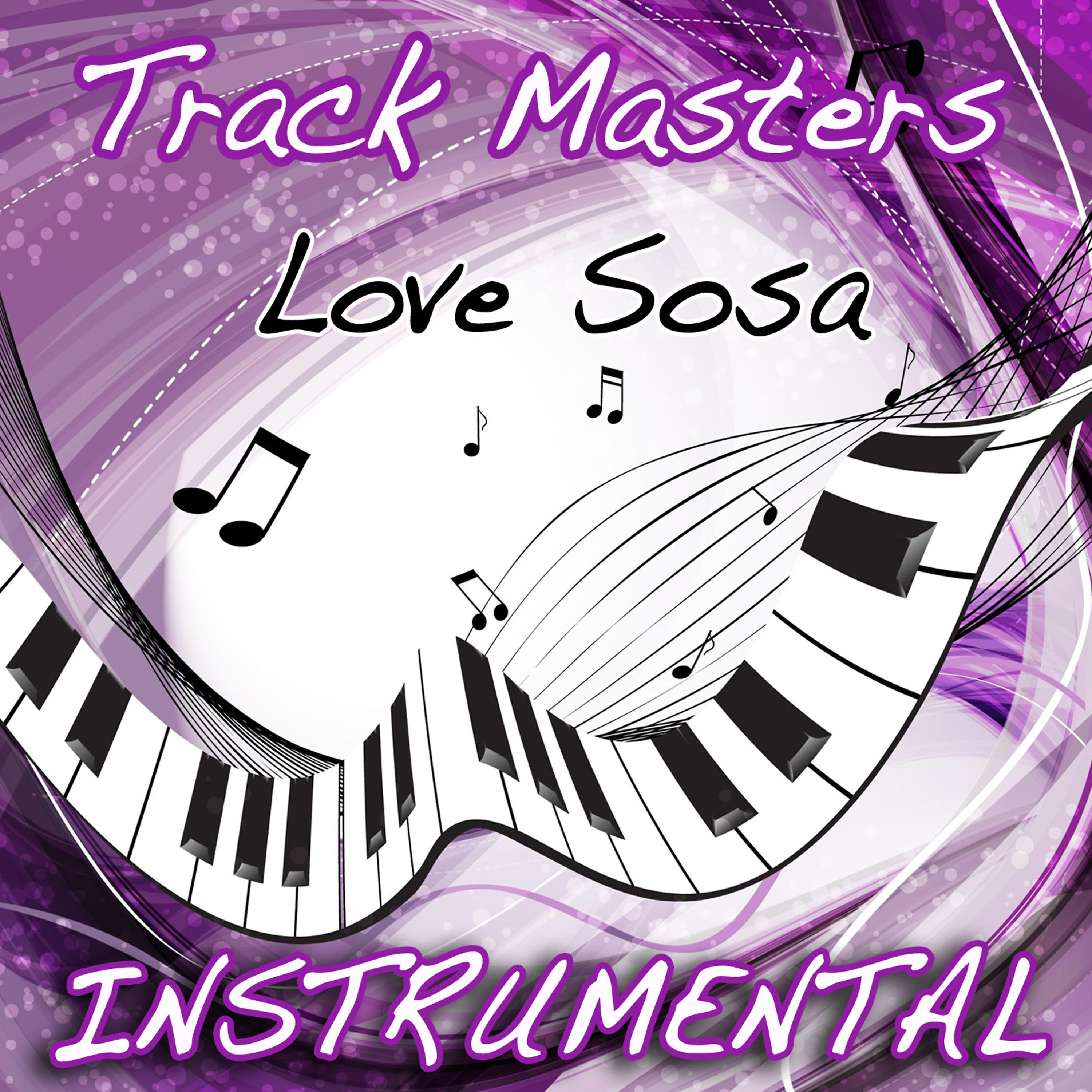 Track Masters - Love Sosa (Instrumental)