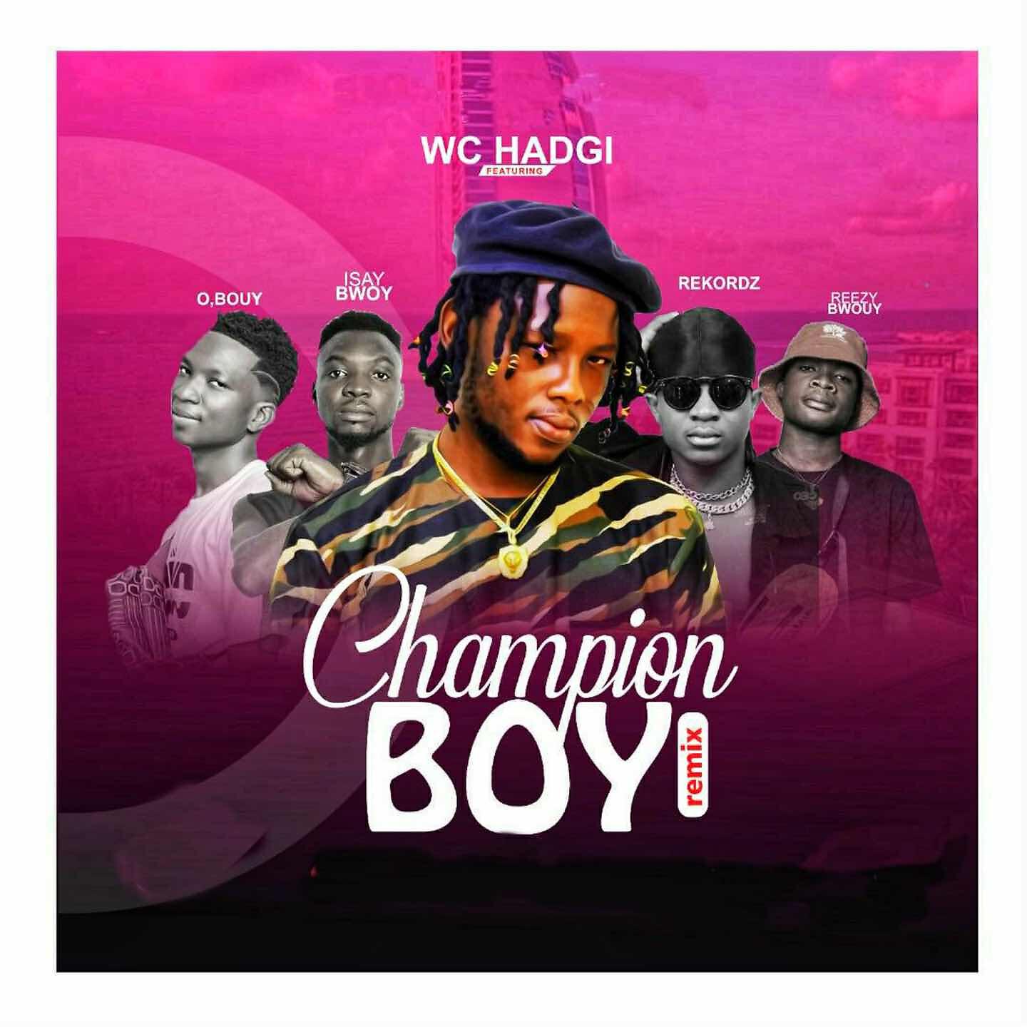 Wc Hadgi - Champion (Remix)