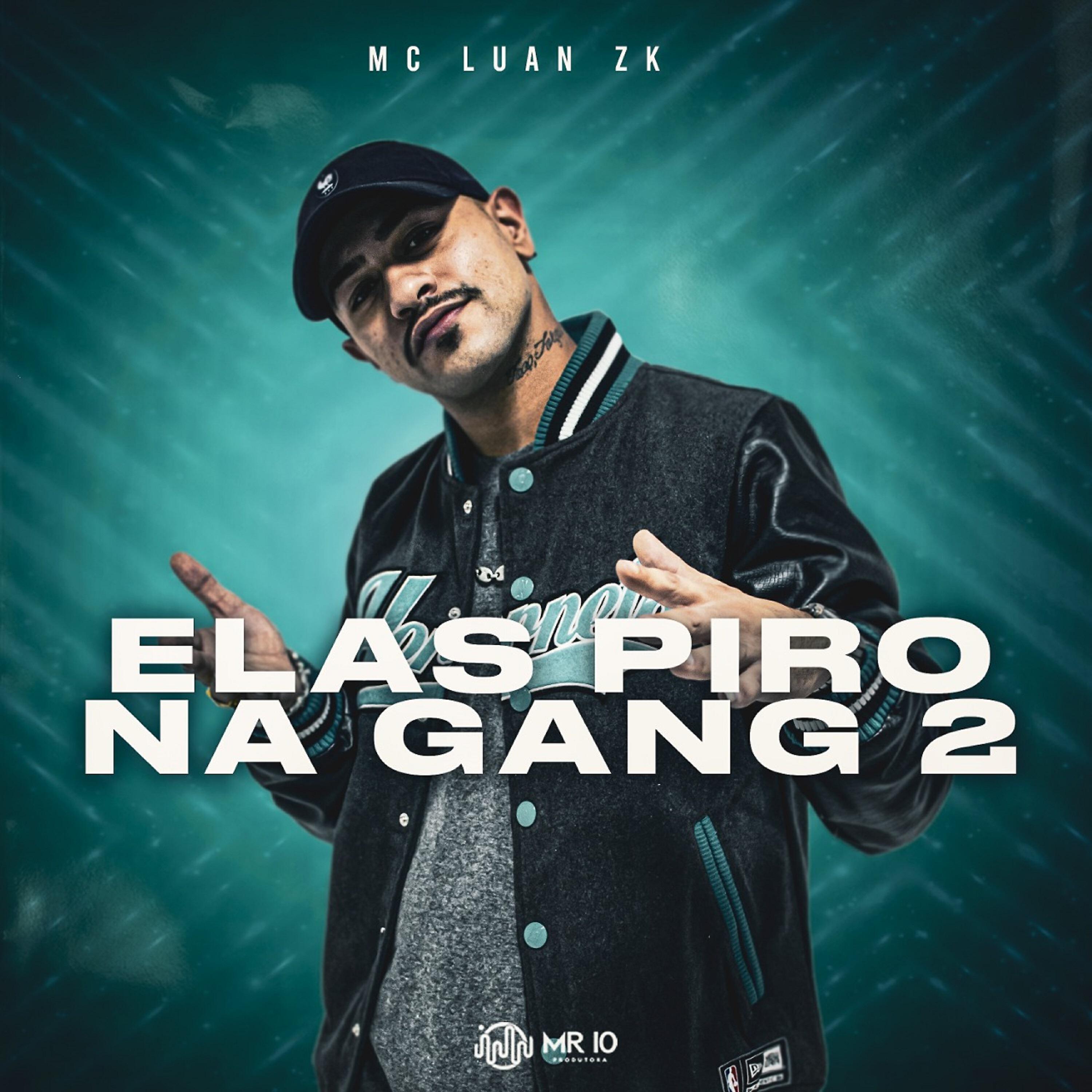 Mc Luan ZK - Elas Piro na Gang 2