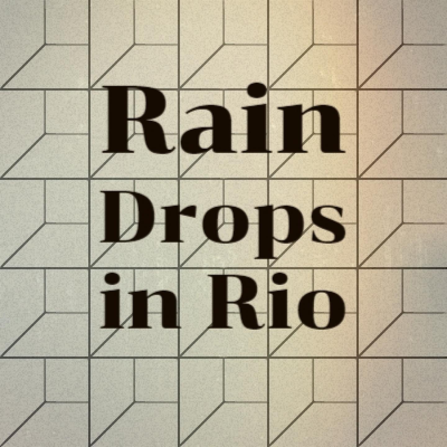 Постер альбома Rain Drops In Rio