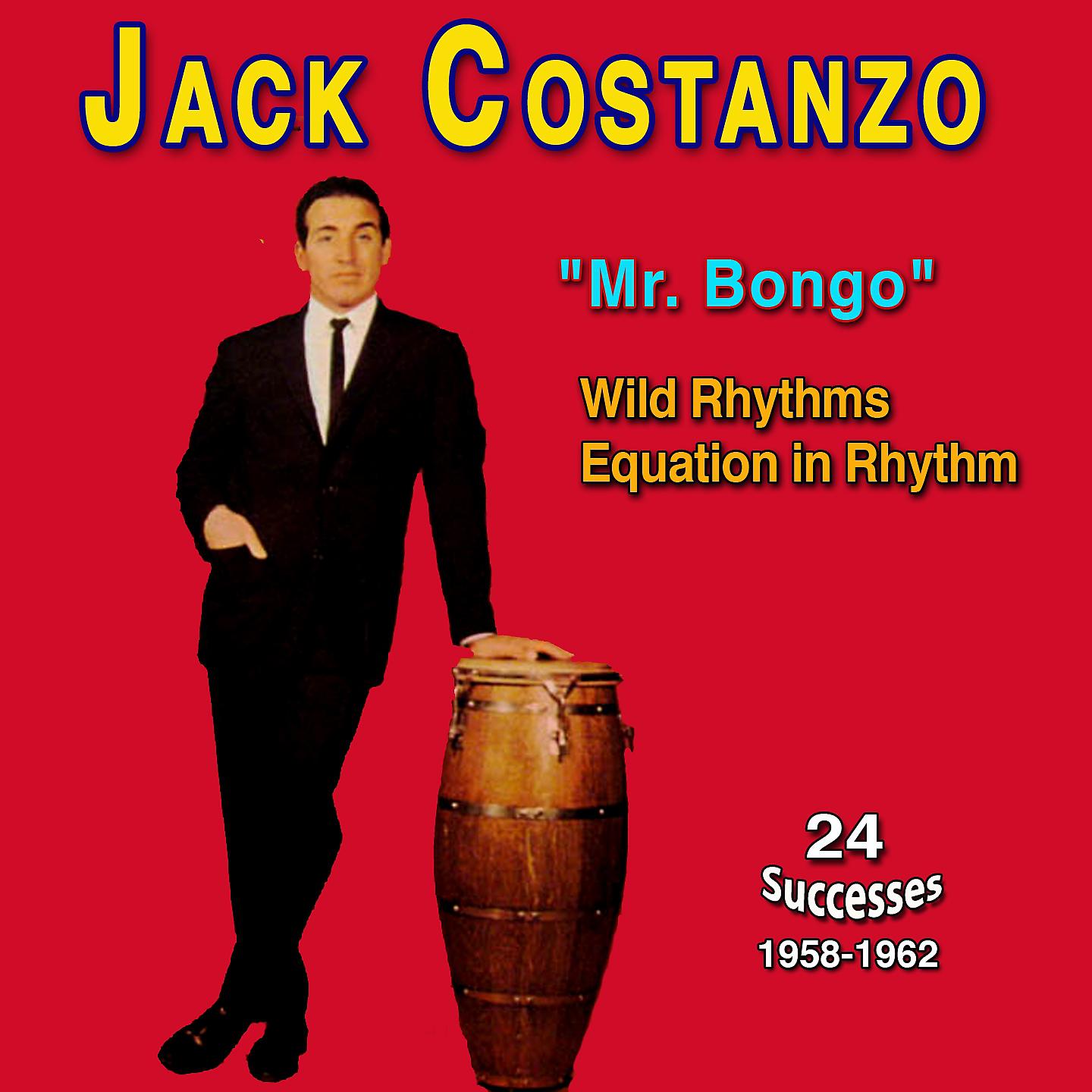 Постер альбома Jack Costanzo - "Mr. Bongo" - Wild Rhythms