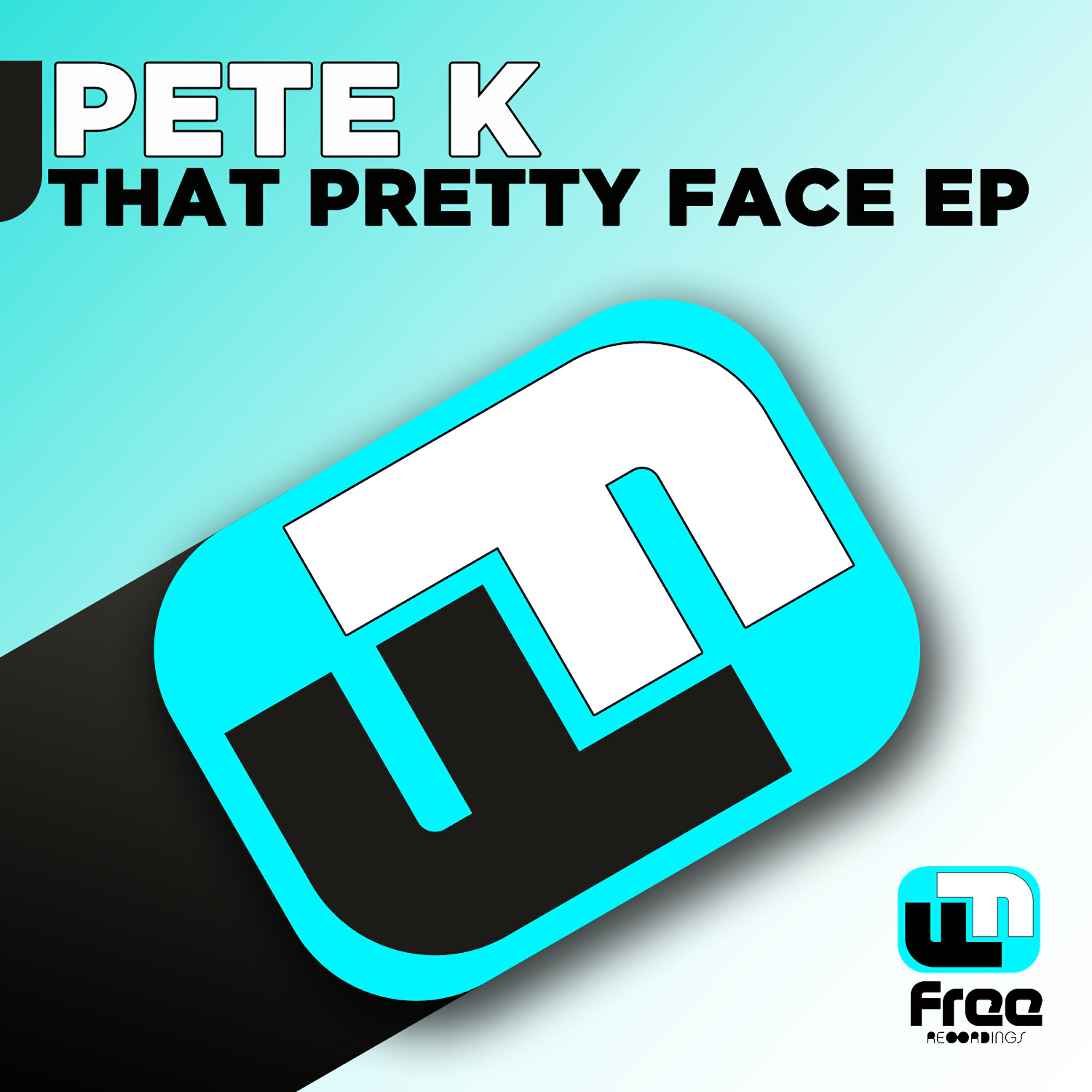 Pete K - That Pretty Face (Bodytalk Remix)