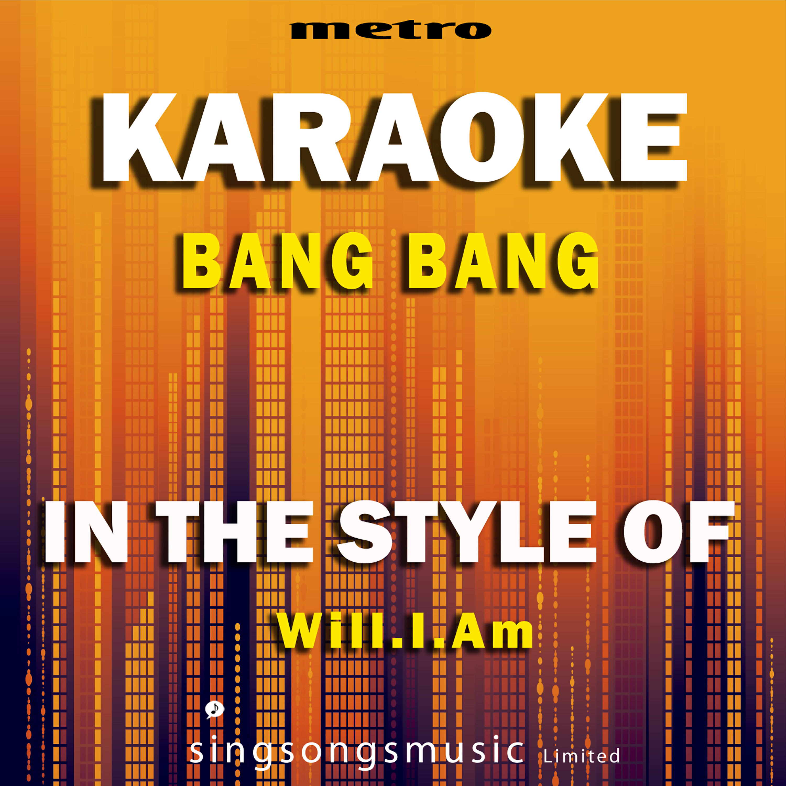 Metro Karaoke Singles - Bang Bang (In the Style of Will.I.Am) [Karaoke Version]