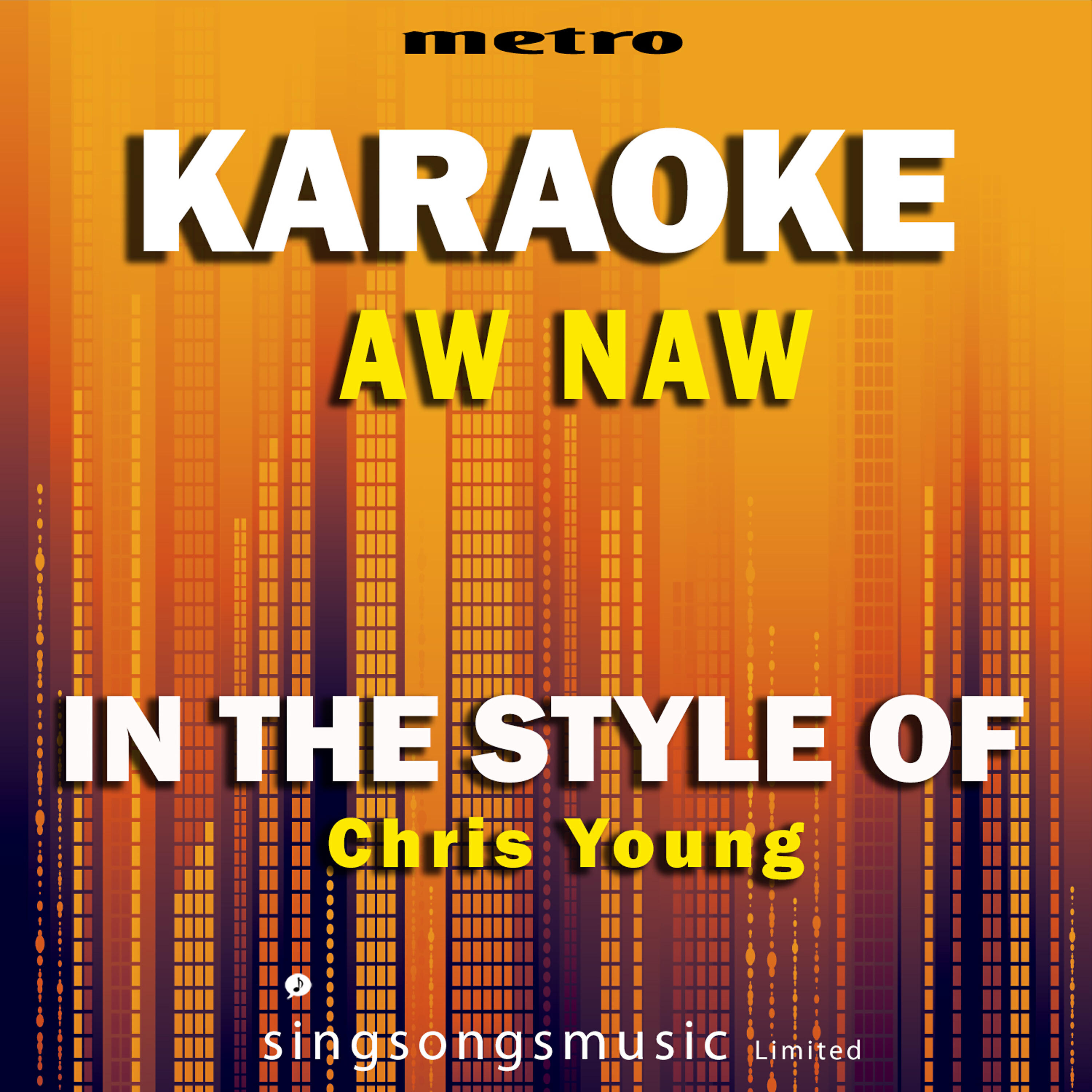 Metro Karaoke Singles - Aw Naw (In the Style of Chris Young) [Karaoke Version]