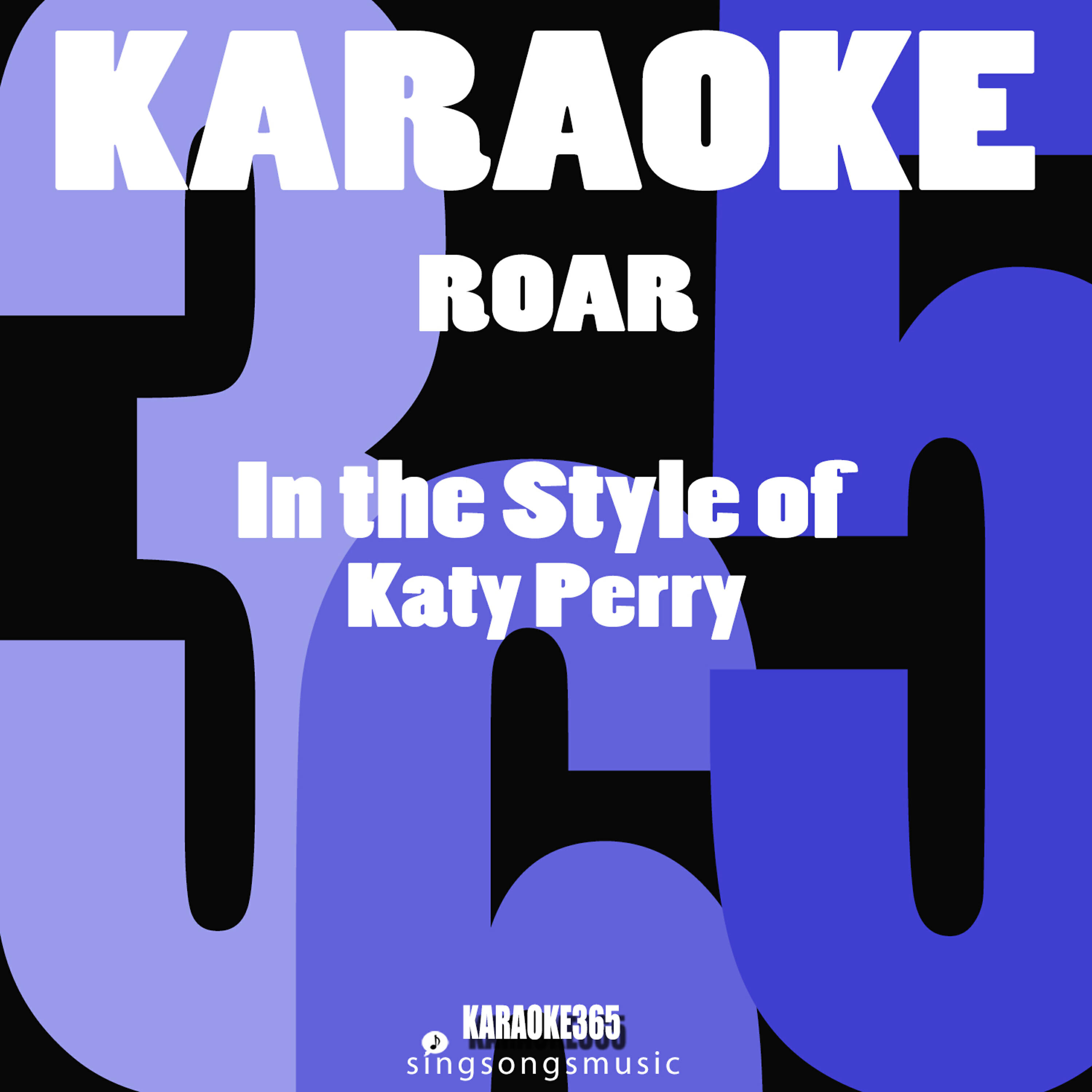 Karaoke 365 - Roar (In the Style of Katy Perry) [Karaoke Instrumental Version]