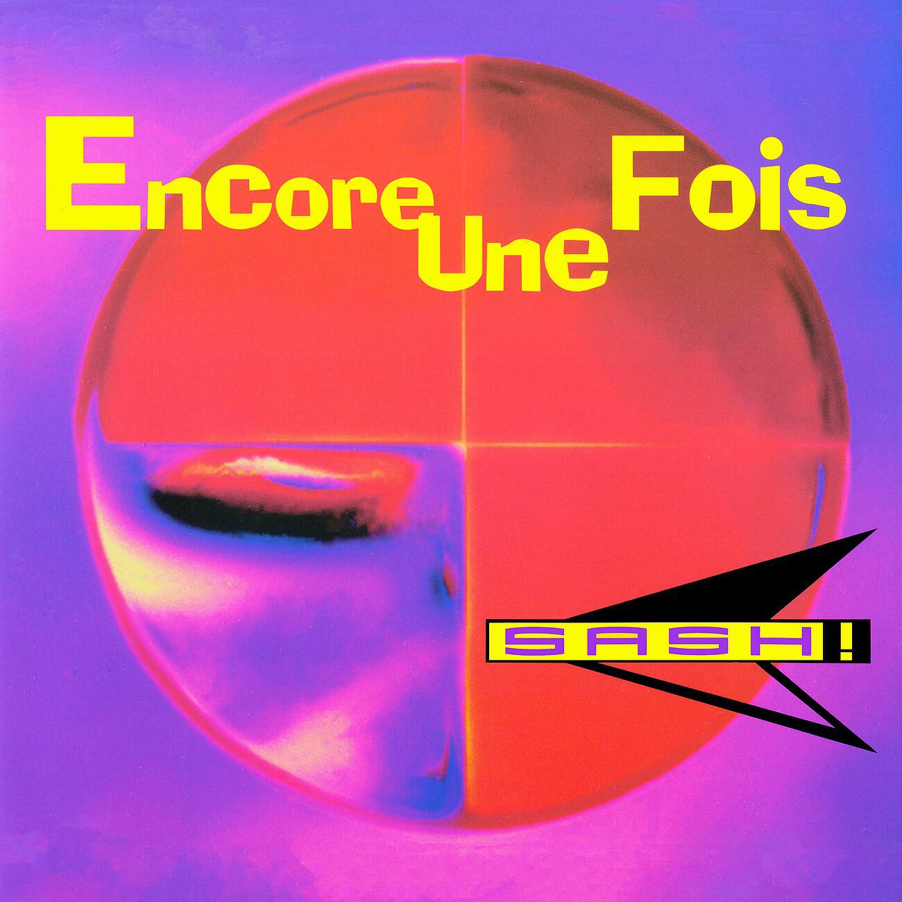 SASH! - Encore Une Fois (Original Edit)
