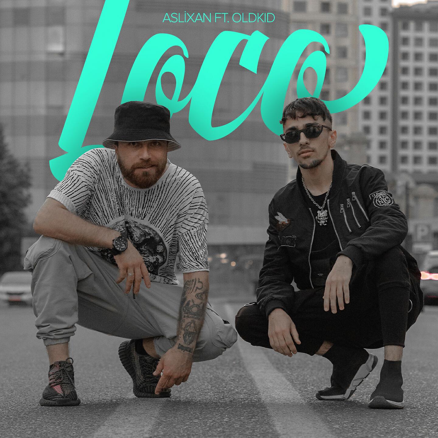 Aslixan - Loco