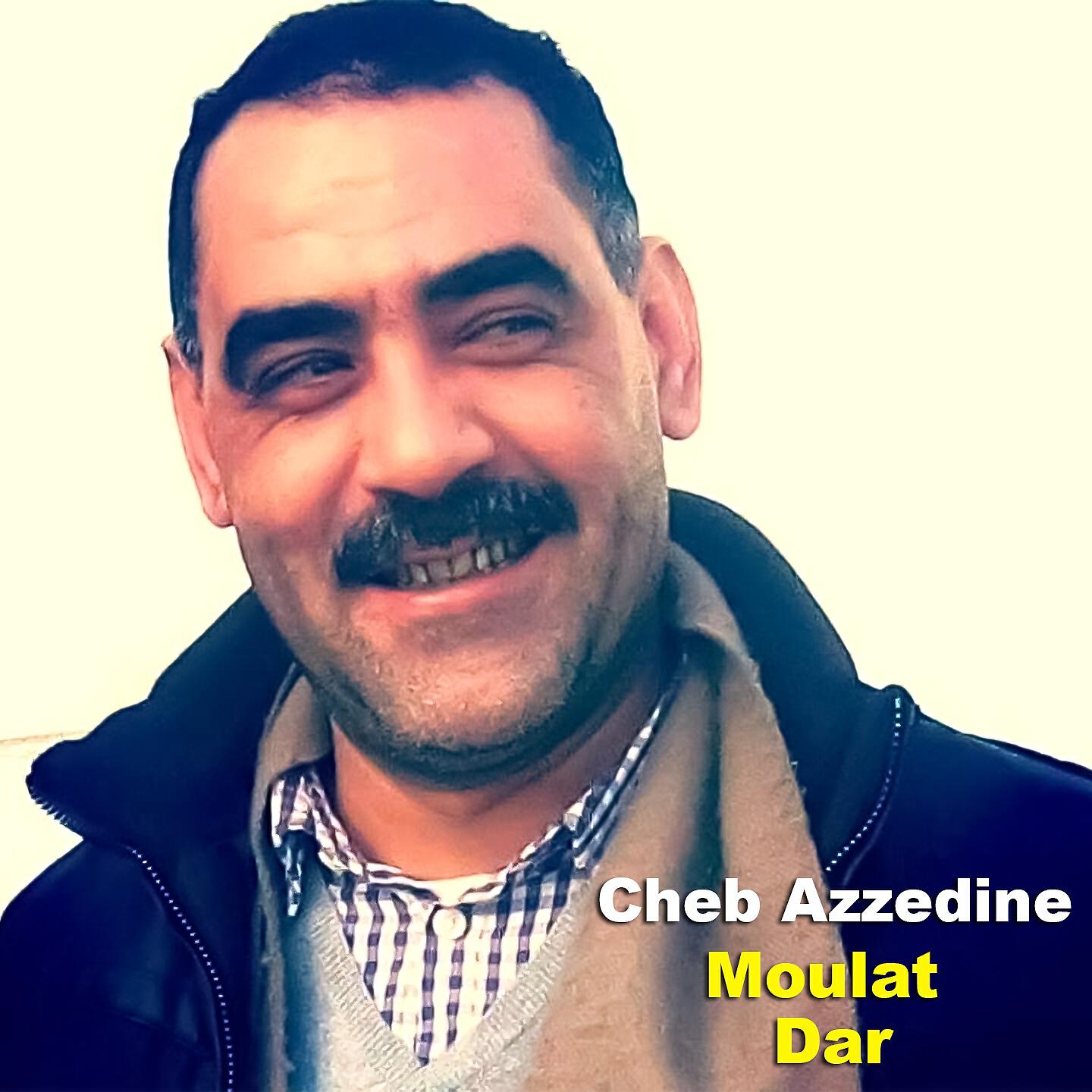 Cheb Azzedine - Moulat Dar