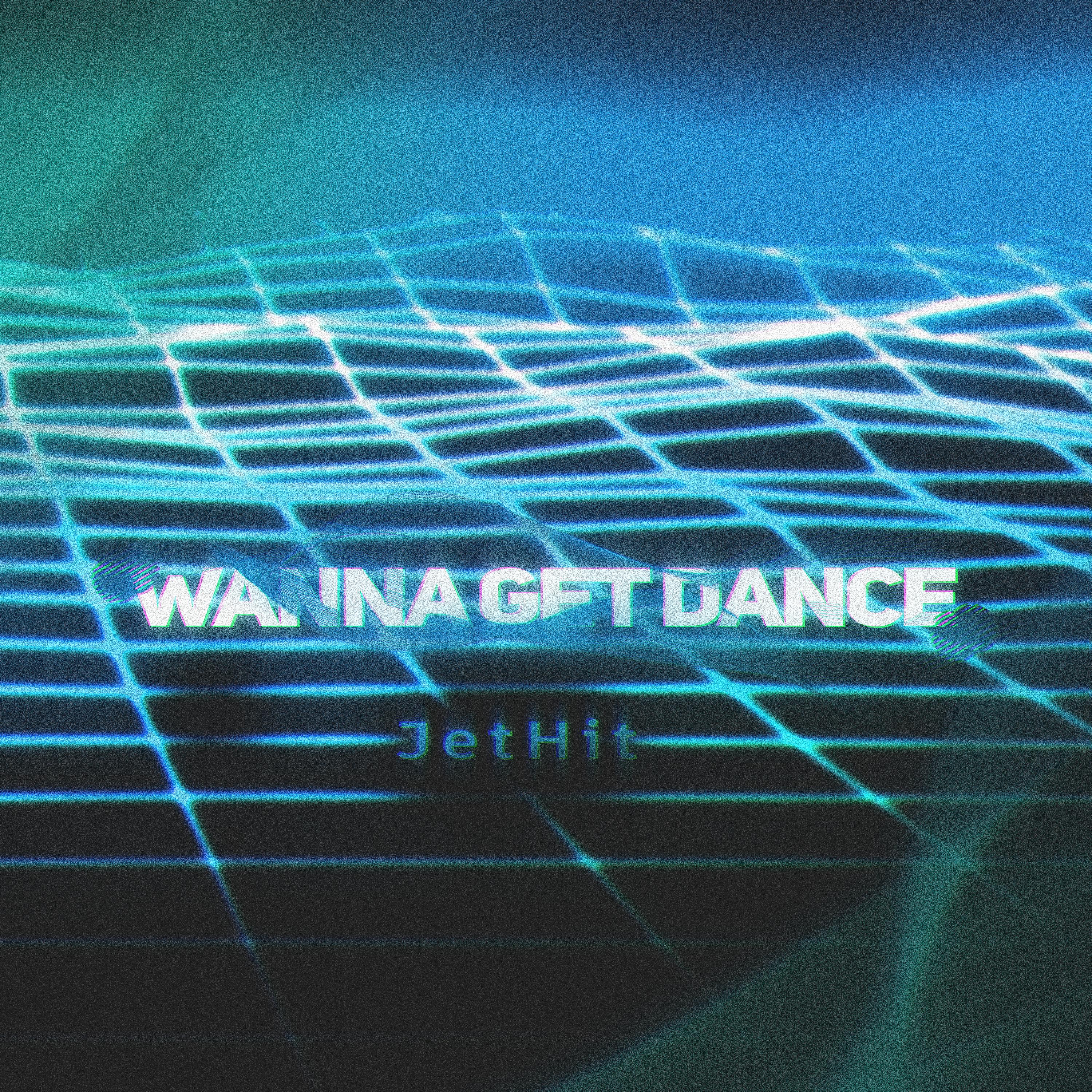 Постер альбома Wanna Get Dance