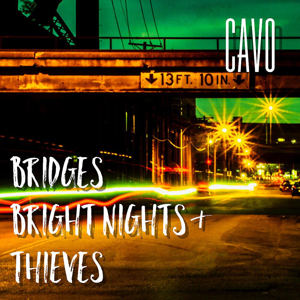 Постер альбома Bridges, Bright Nights & Thieves