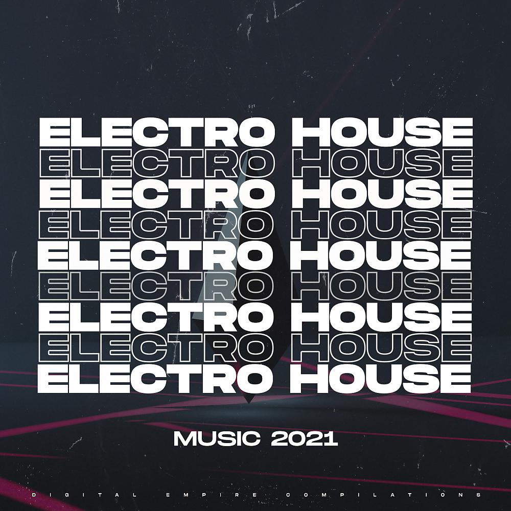 Постер альбома Electro House Music 2021
