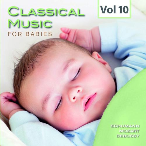 Постер альбома Classical Music for Babies, Vol. 10