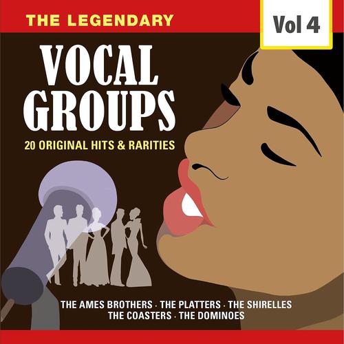 Постер альбома The Legendary Vocal Groups Vol. 4