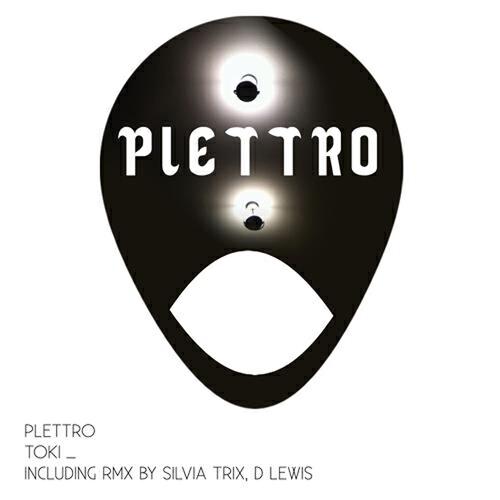 Plettro - Toki (Silvia Trix Rmx)