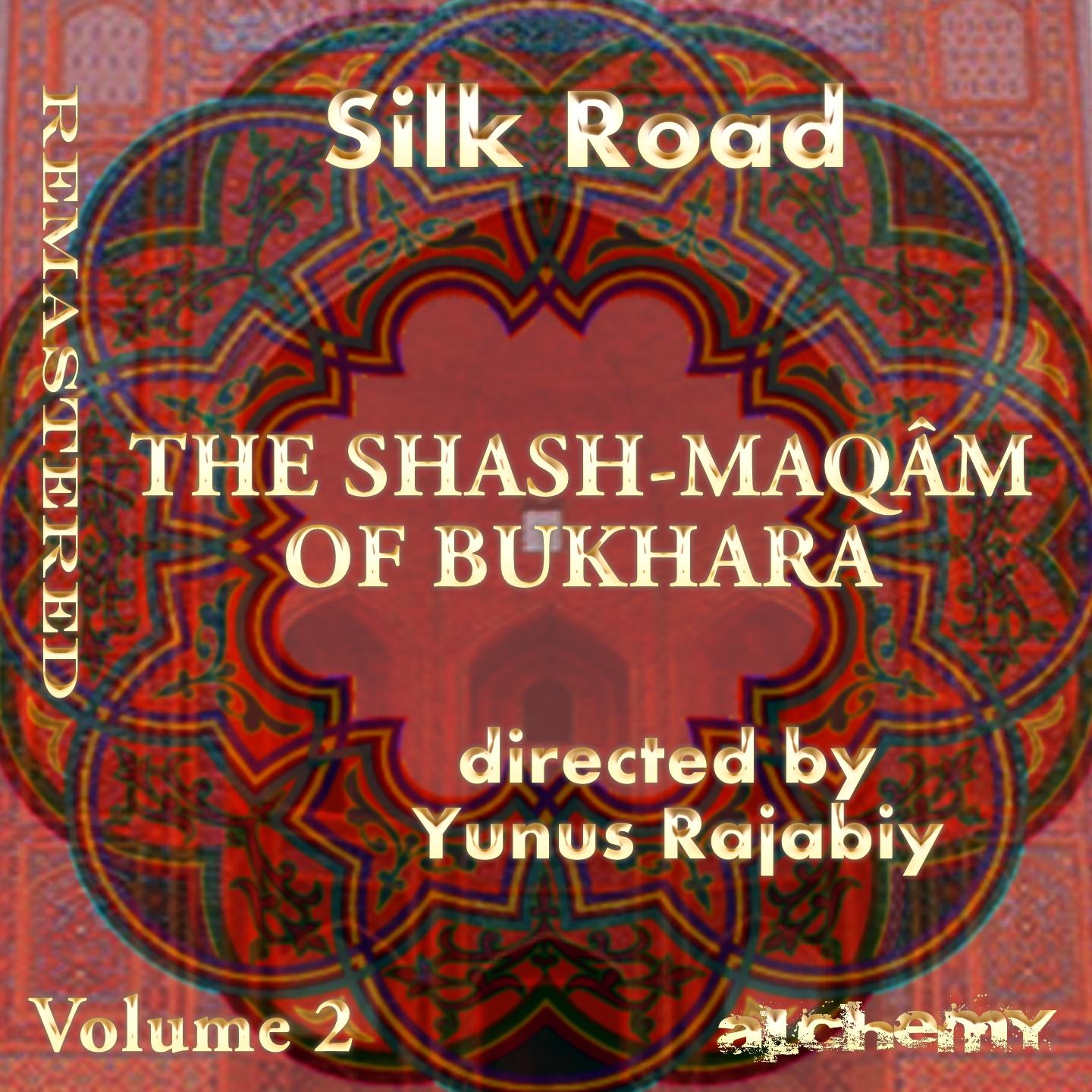 Постер альбома Silk Road: The Shash Maqâm Of Bukhara, Vol. 2