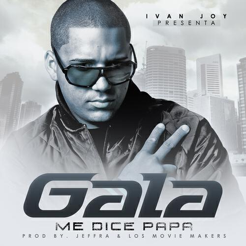 GALA - Me Dice Papa (Ivan Joy Presenta Gala)