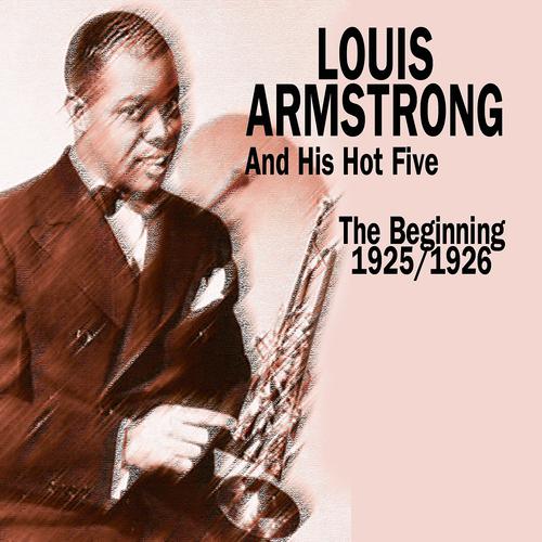 Louis Armstrong Louis Armstrong And His Hot Five - Gut Bucket Blues